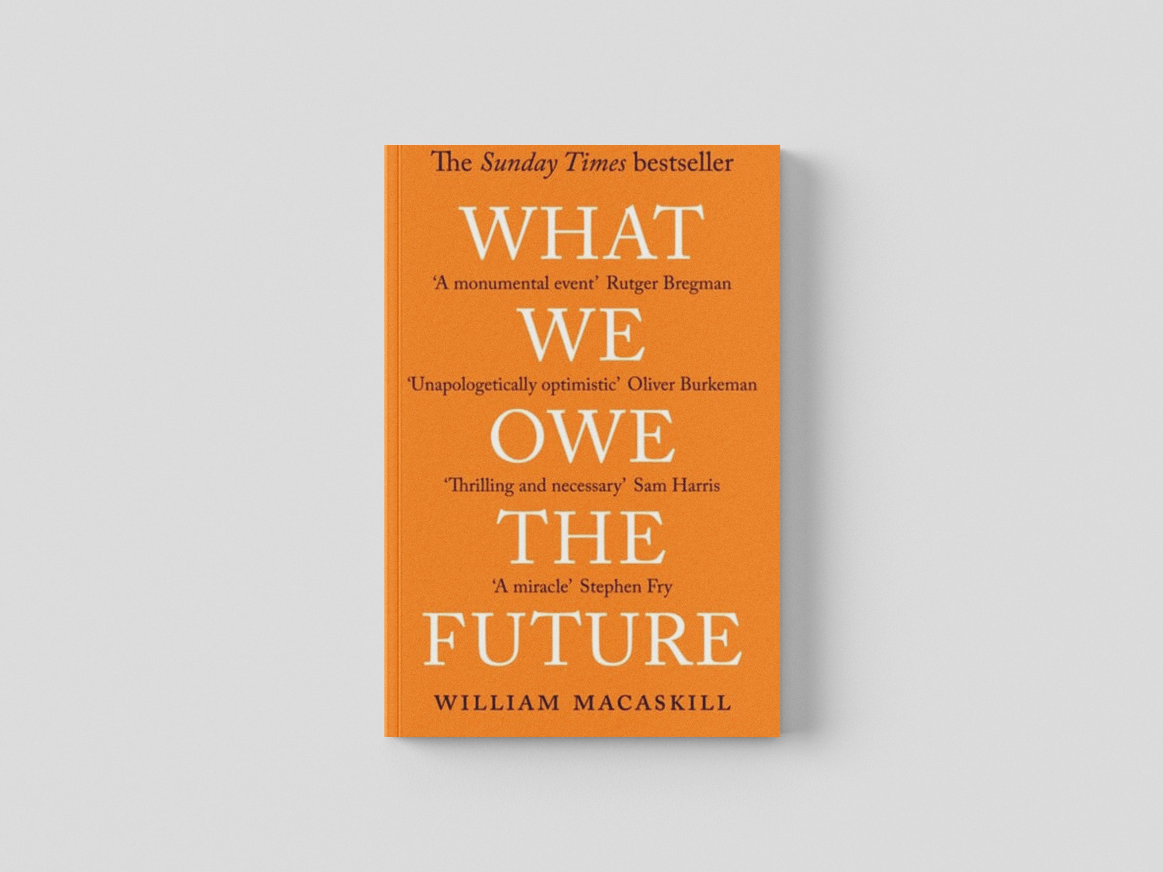 What We Owe The Future by William MacAskill; 9780861546138
