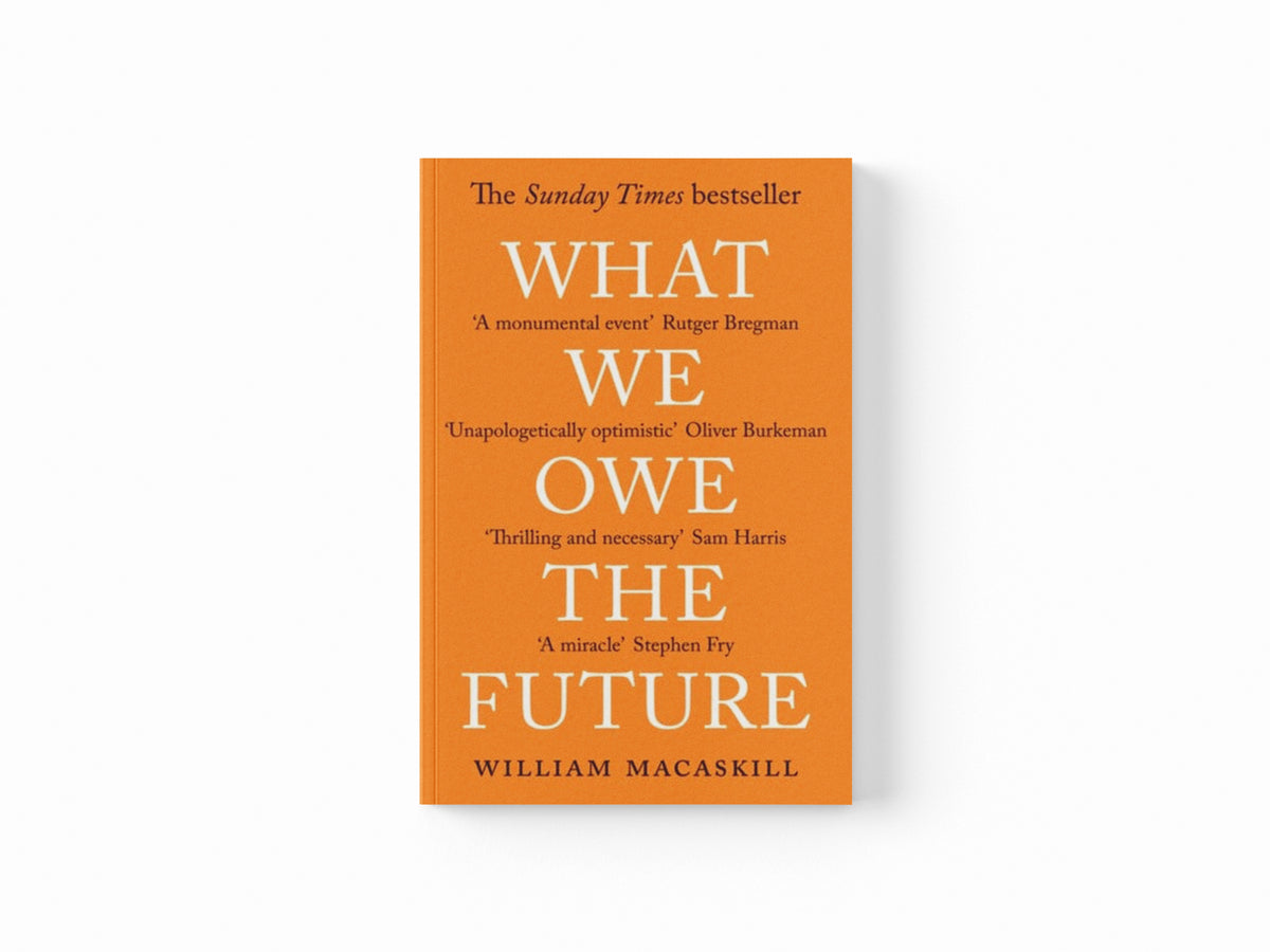 What We Owe The Future