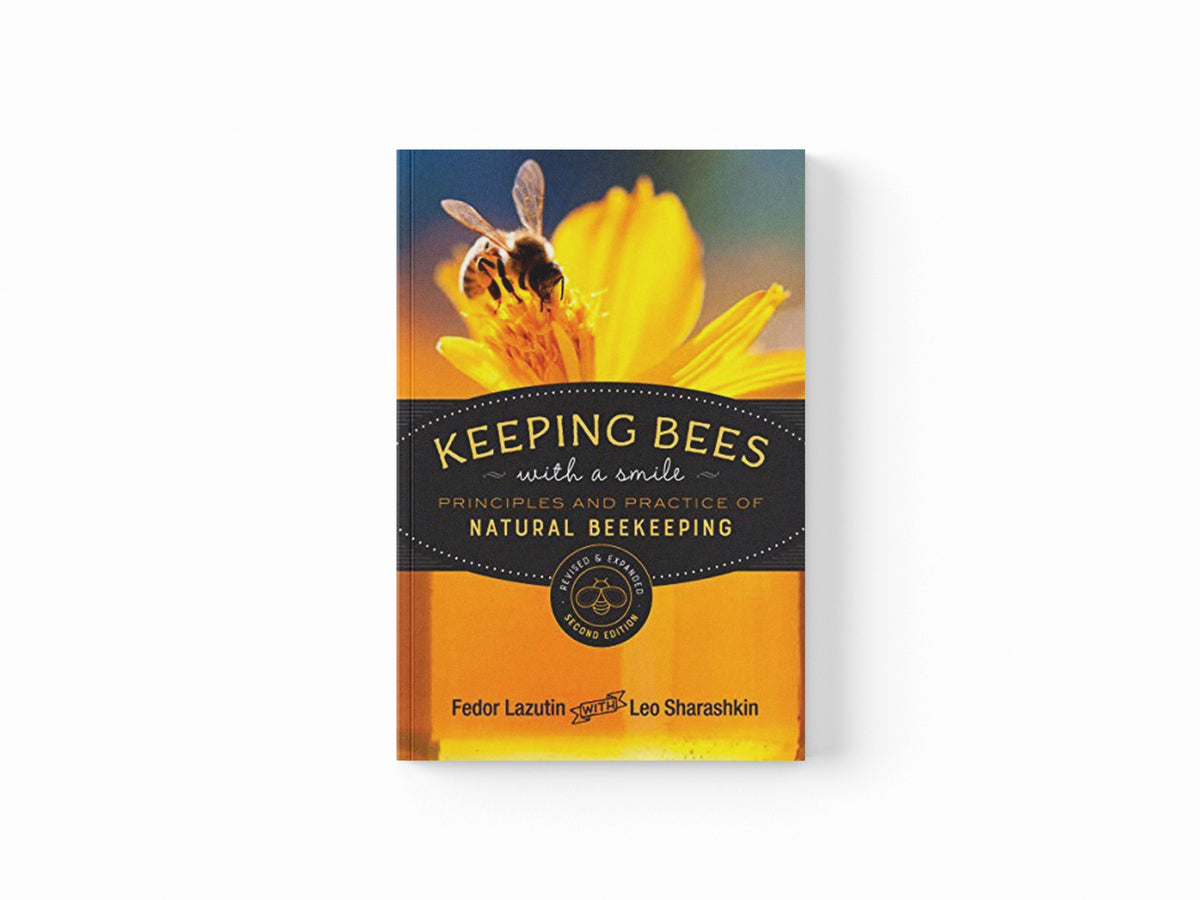 Keeping Bees with a Smile by Fedor Lazutin; 9780865719279