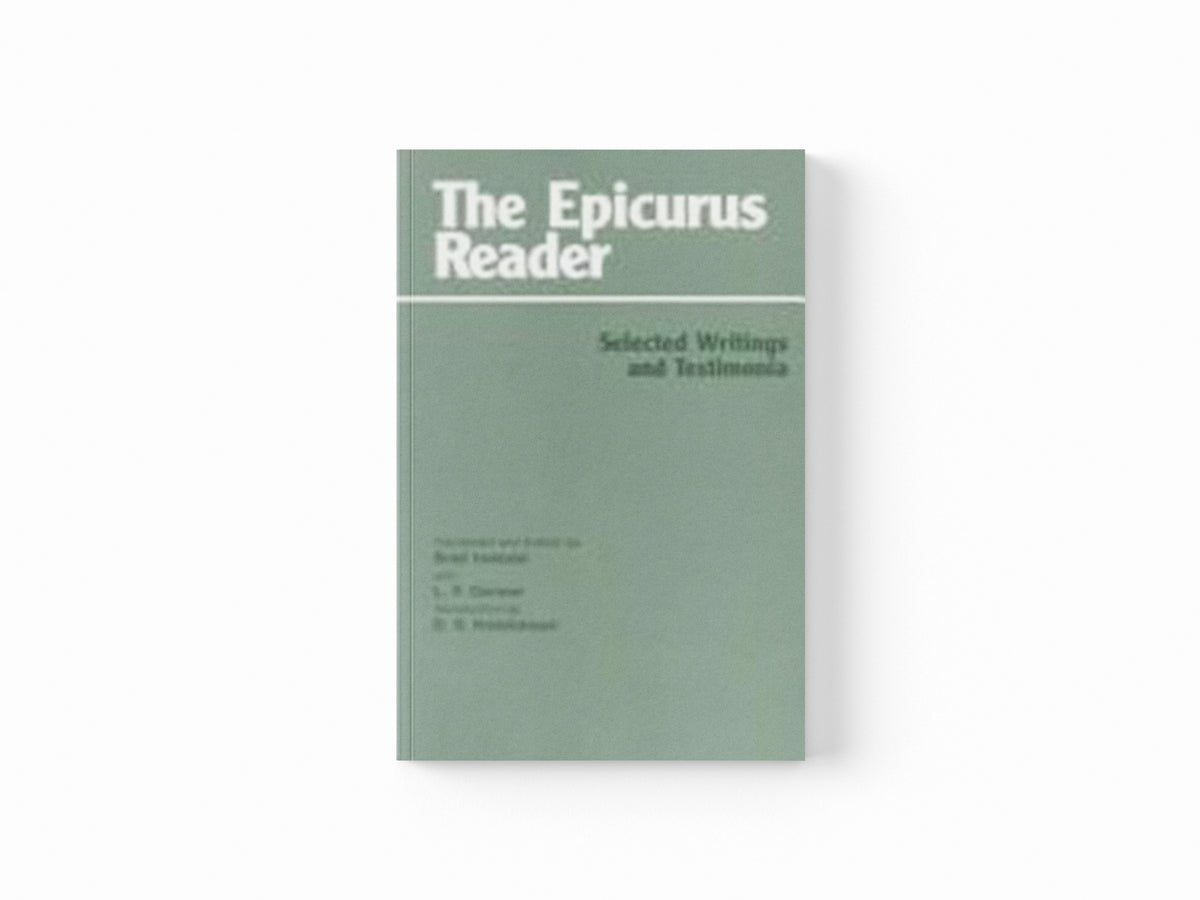 The Epicurus Reader by Epicurus; Lloyd P. Gerson; 9780872202412