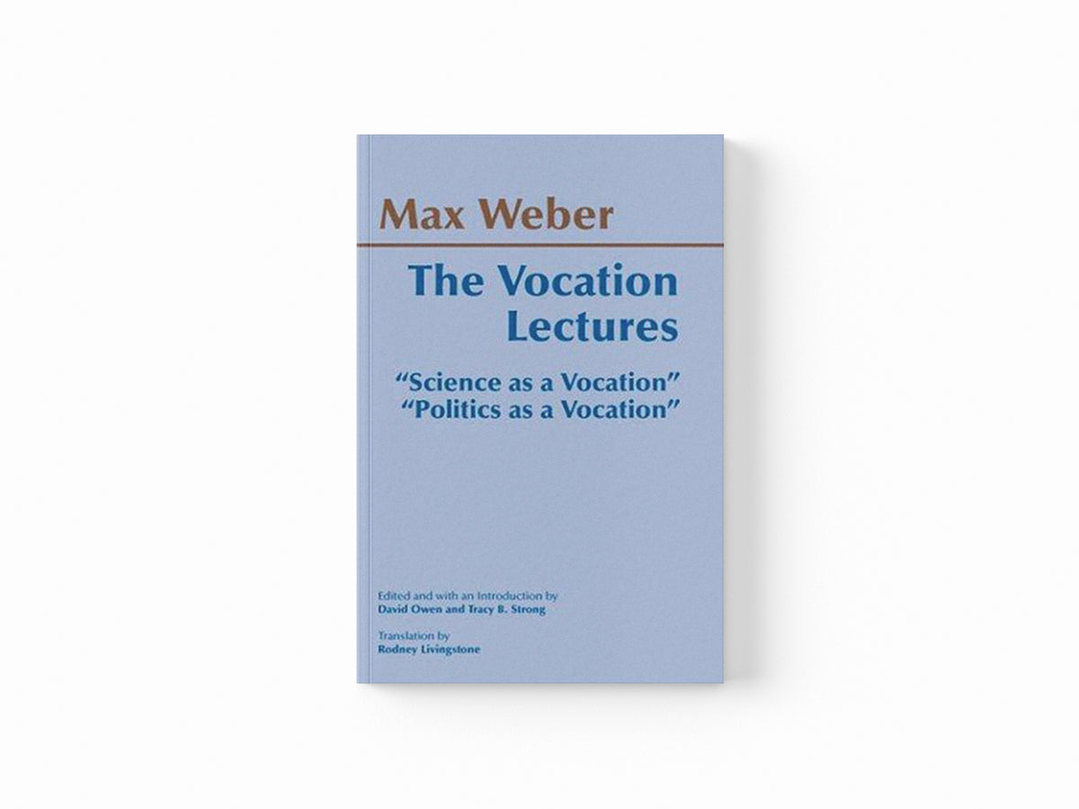 The Vocation Lectures by Max Weber; 9780872206656