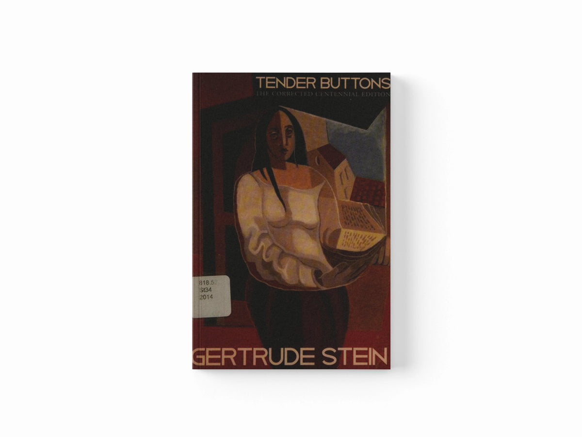 Tender Buttons by Gertrude Stein; 9780872866355