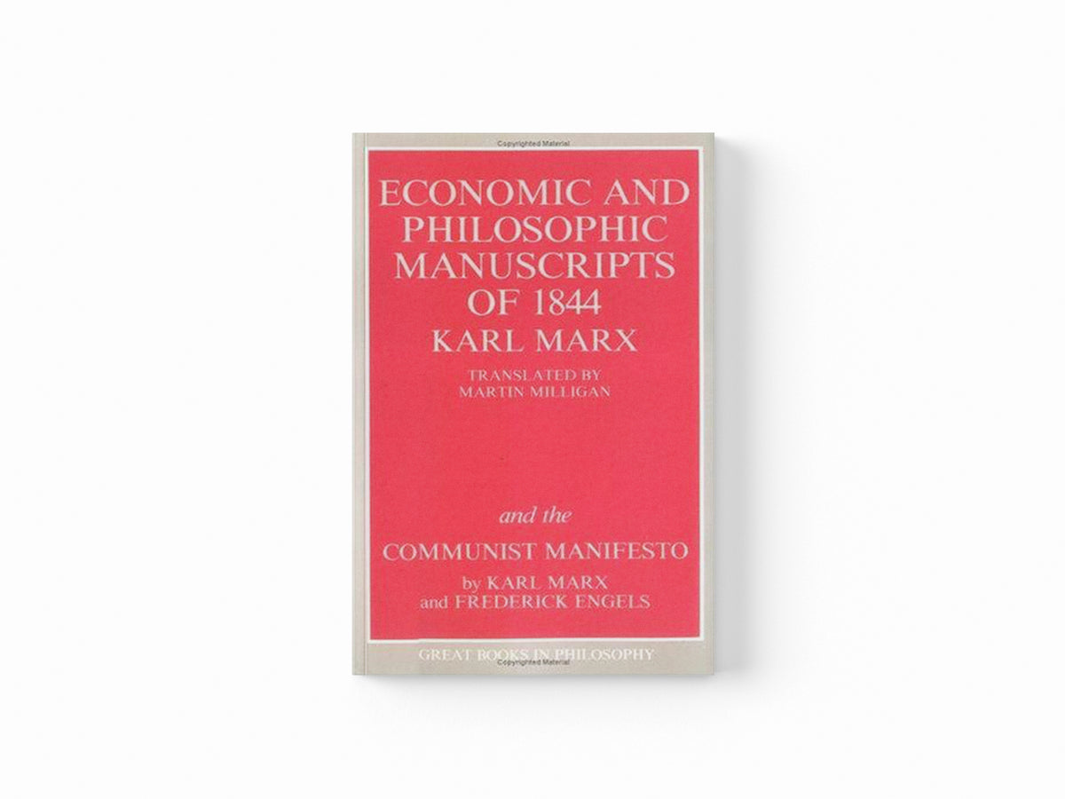 The Economic and Philosophic Manuscripts of 1844 and the Communist Manifesto by Marx, Karl; 9780879754464