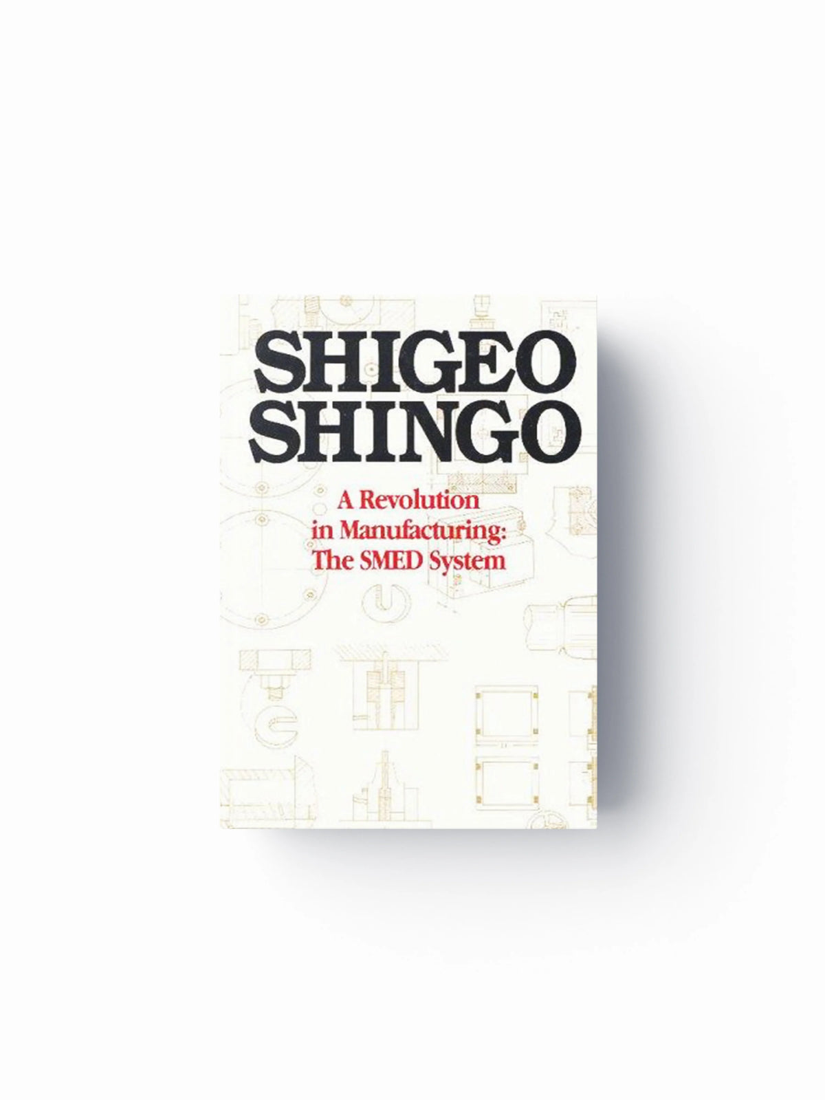 A Revolution in Manufacturing by Shigeo Shingo; 9780915299034