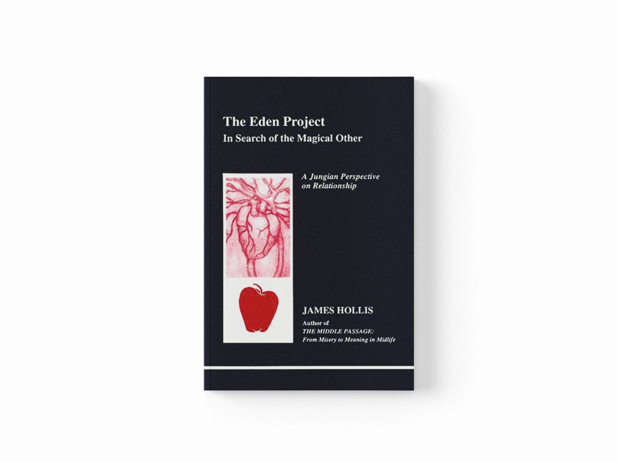 The Eden Project by James Hollis; 9780919123809