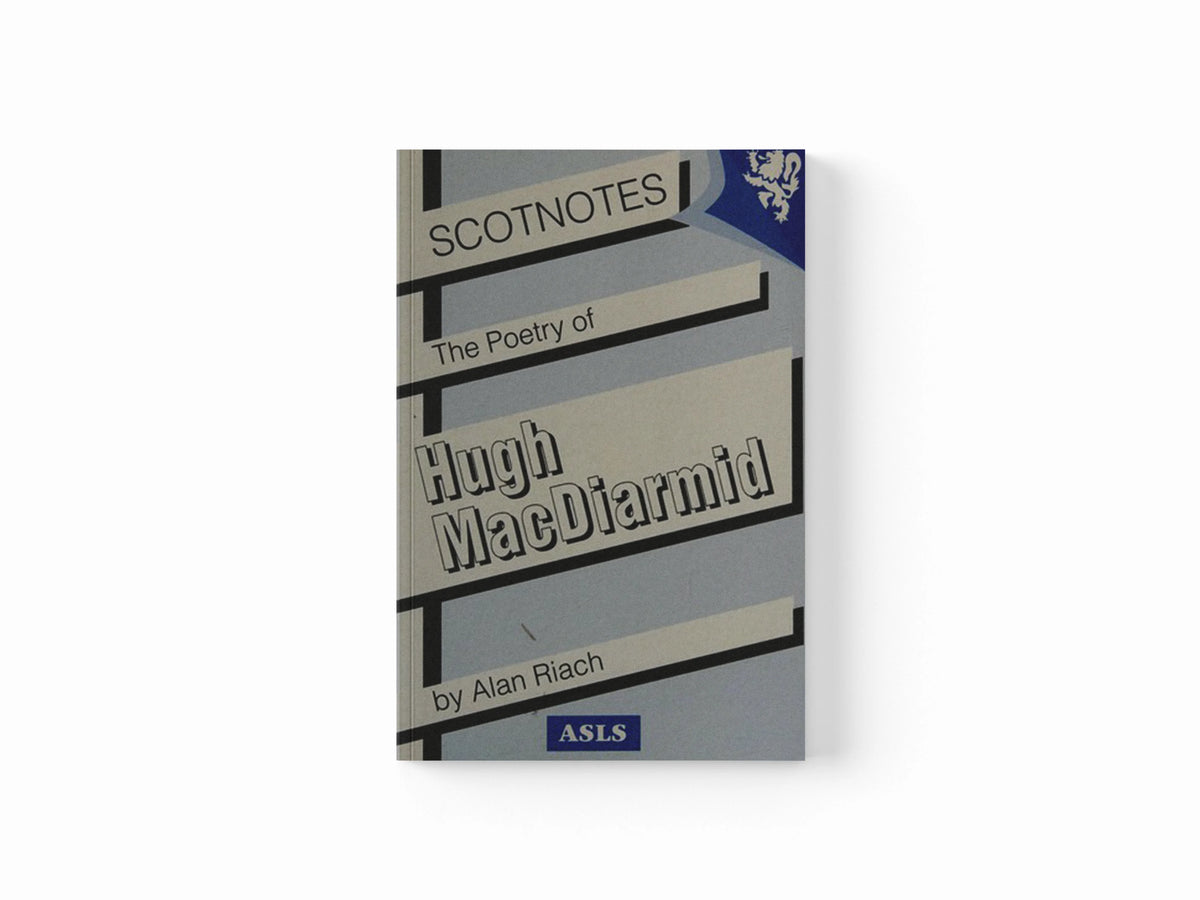 The Poetry of Hugh MacDiarmid by Alan Riach; 9780948877407