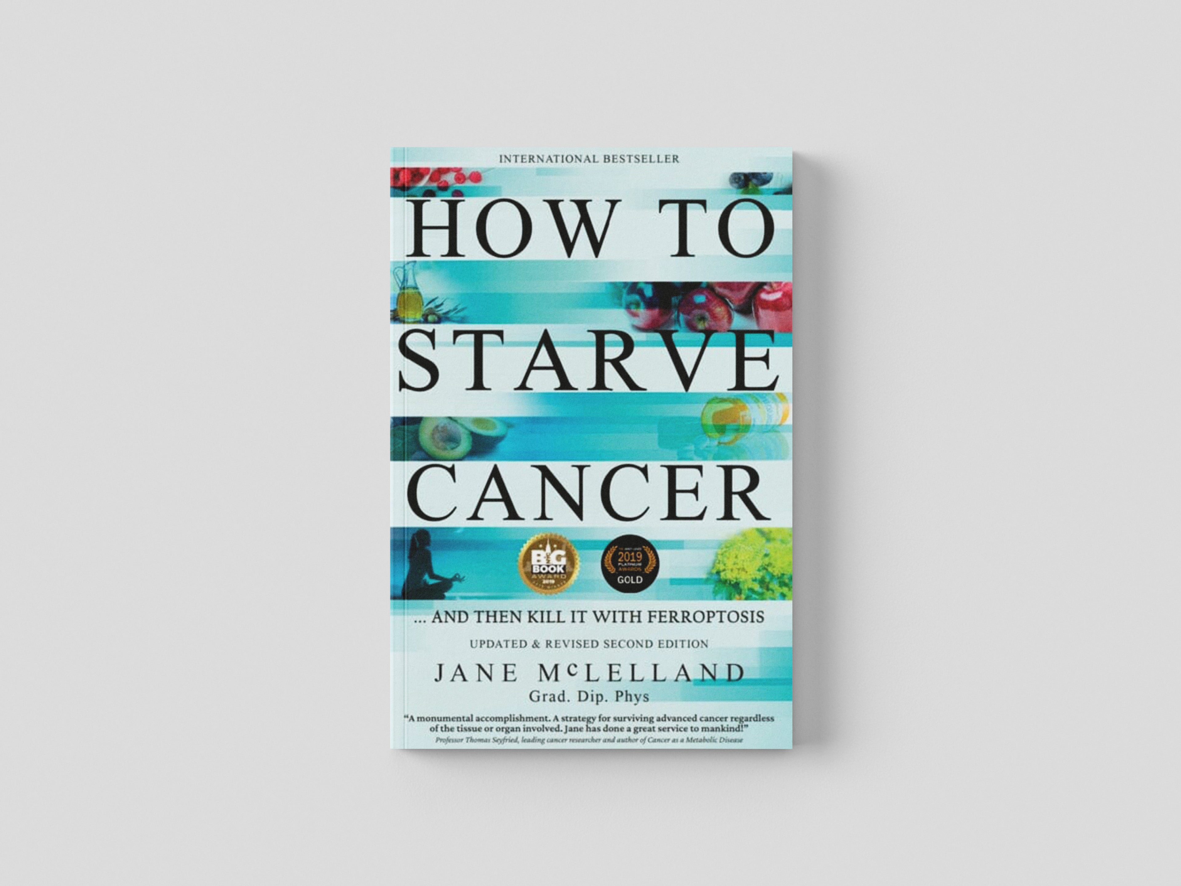 How to Starve Cancer : ...and Then Kill It with Ferroptosis by Agenor Publishing; 9780951951743