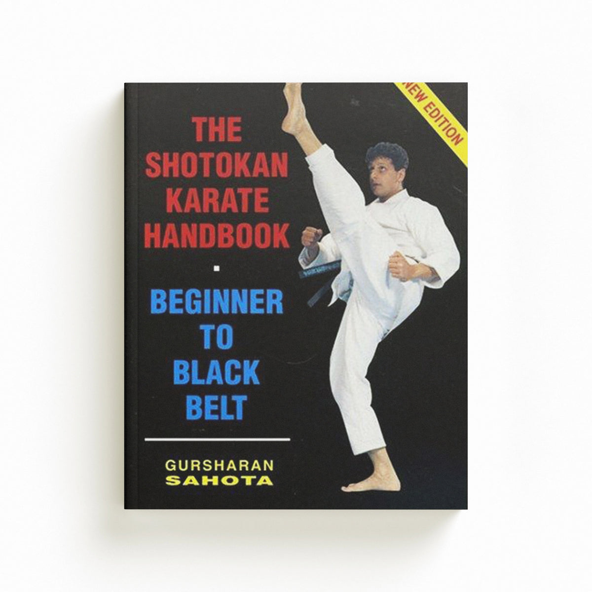Shotokan Karate Handbook by Gursharan Sahota; 9780952463801
