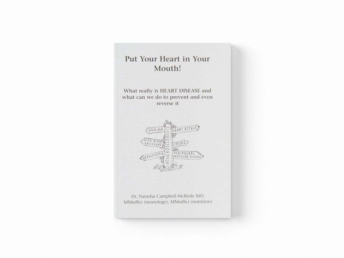 Put Your Heart in Your Mouth by M.D., Dr. Natasha Campbell-McBride; 9780954852016