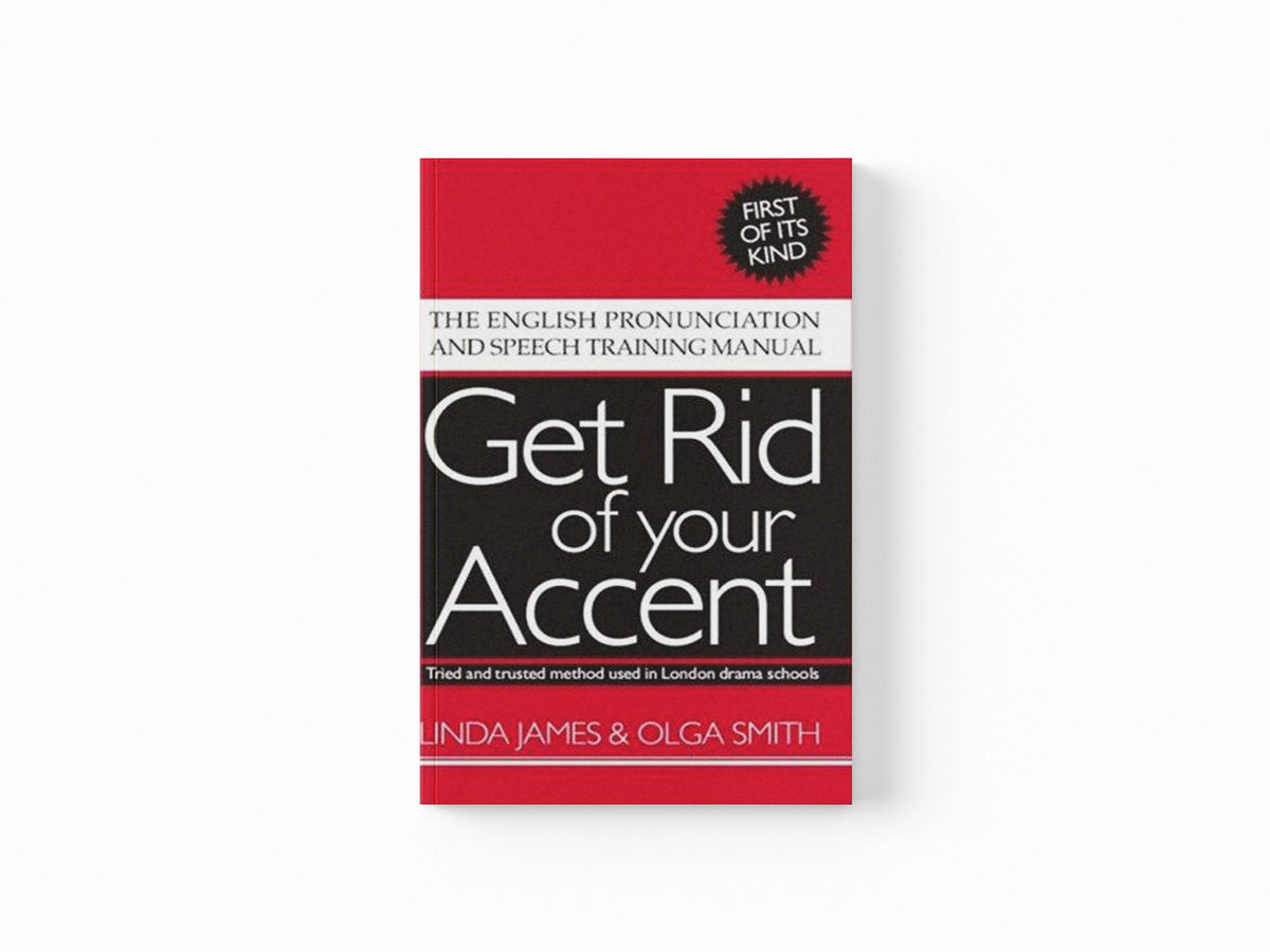Get Rid of Your Accent by Linda James; Olga Smith; 9780955330001