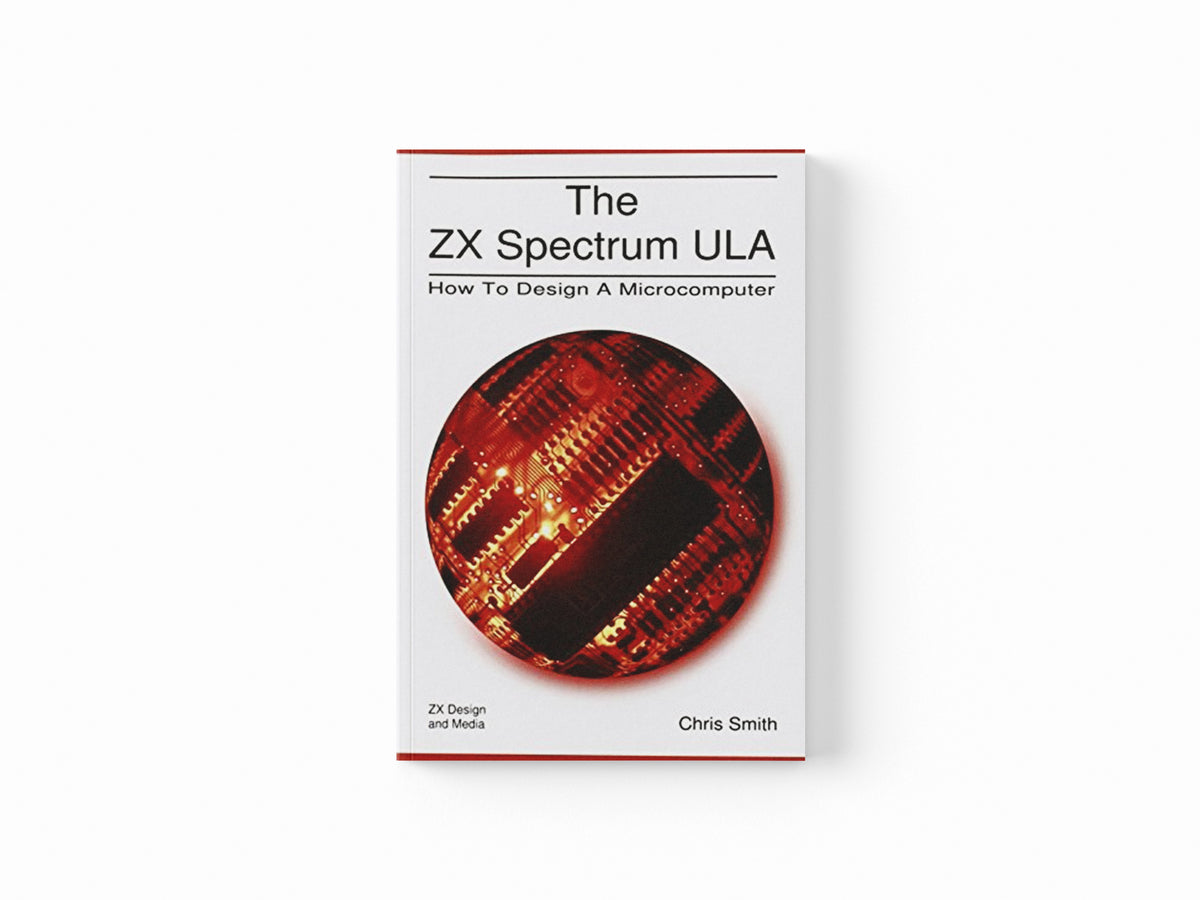 The ZX Spectrum ULA by Chris R. Smith; 9780956507105