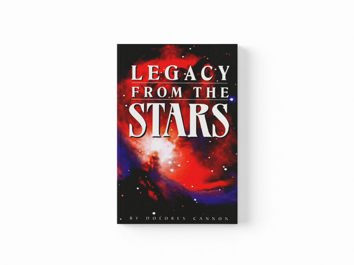 Legacy from the Stars by Dolores  Cannon; 9780963277695