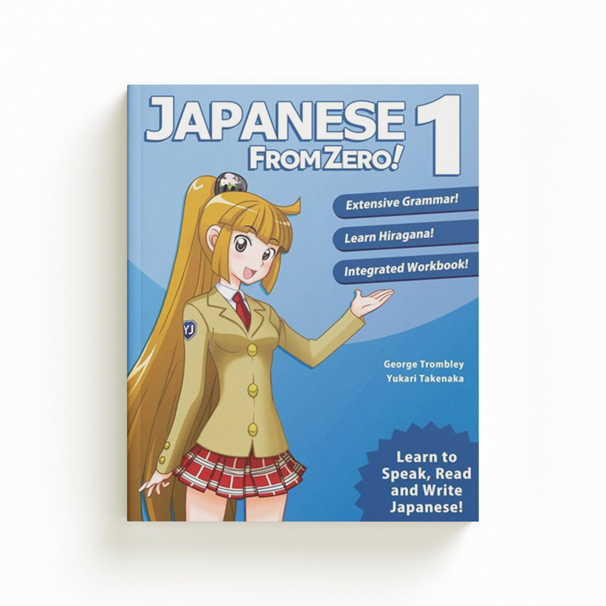 Japanese from Zero! 1 by George Trombley; Yukari Takenaka; Kanako Hatanaka; 9780976998129