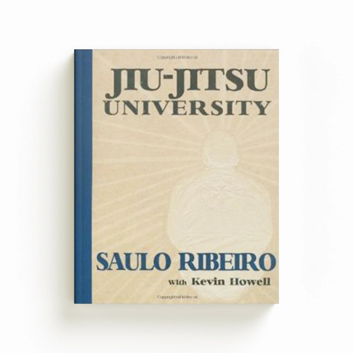 Jiu-Jitsu University by Kevin Howell; 9780981504438