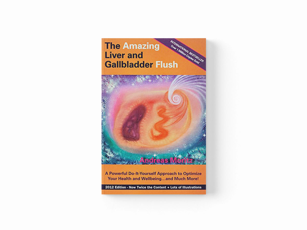 The Amazing Liver and Gallbladder Flush by Andreas Moritz; 9780984595440