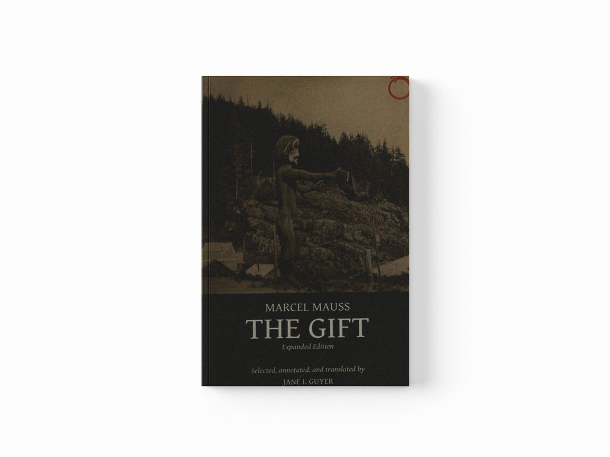 The Gift – Expanded Edition by Marcel Mauss; 9780990505006