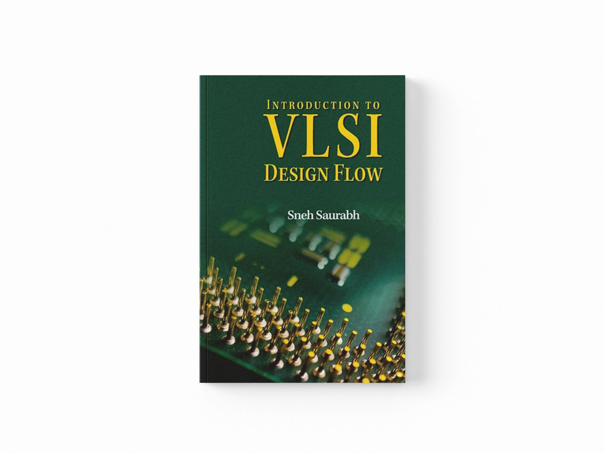 Introduction to VLSI Design Flow by Sneh  Saurabh; 9781009200813