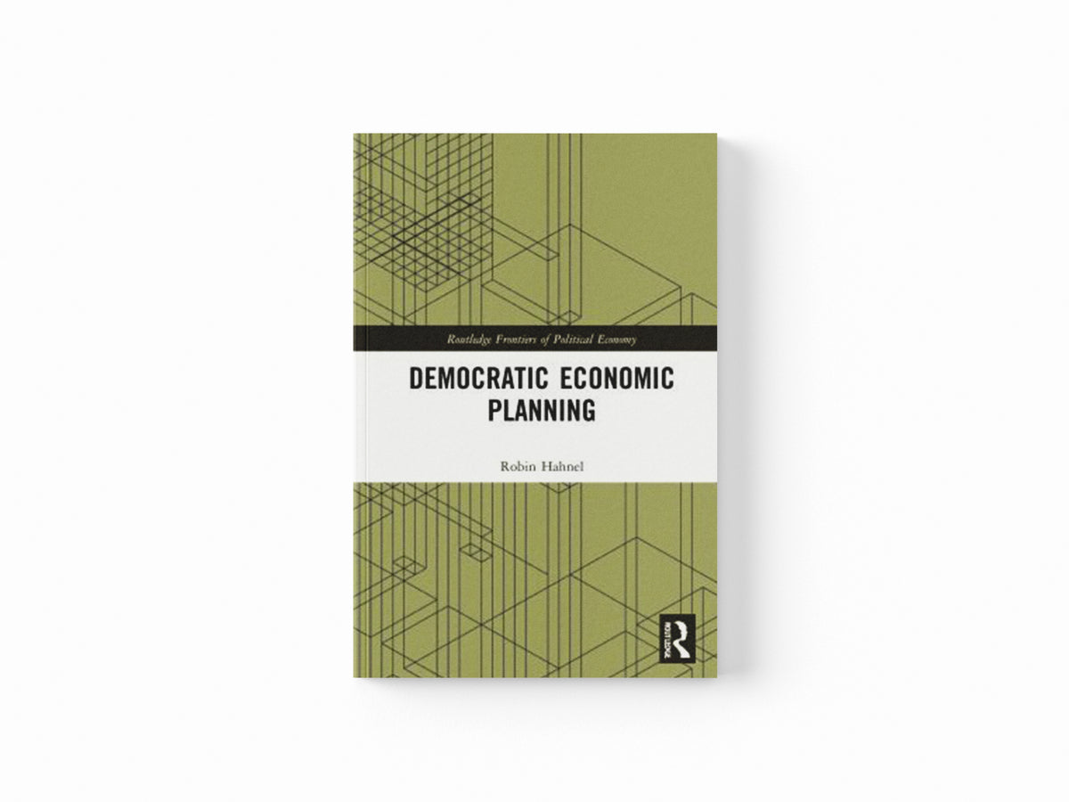 Democratic Economic Planning by Robin Hahnel; 9781032003320