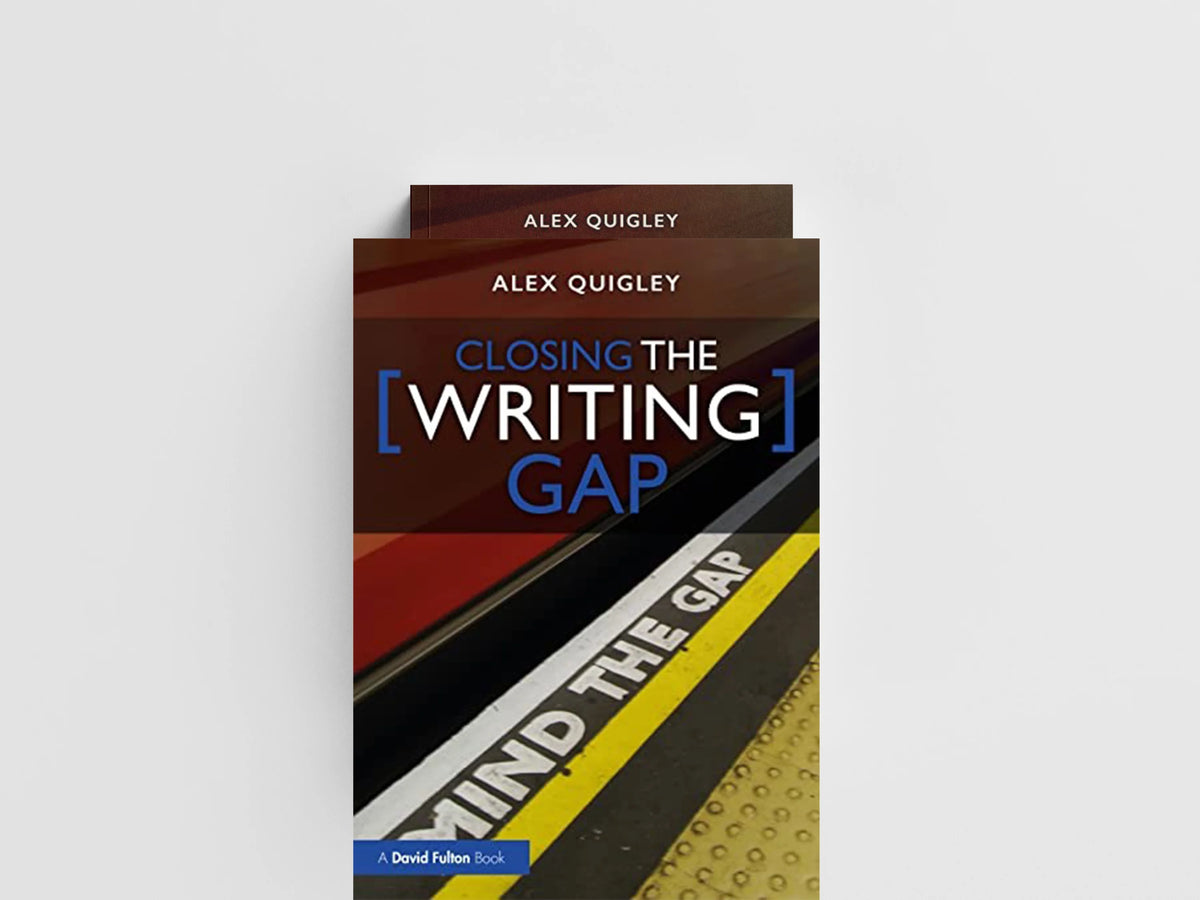 Closing the Writing Gap by Alex  Quigley; 9781032017716