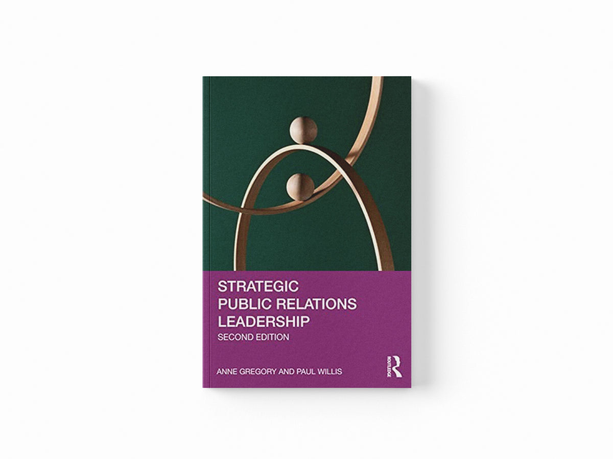 Strategic Public Relations Leadership by Anne Gregory; Paul Willis; 9781032028019