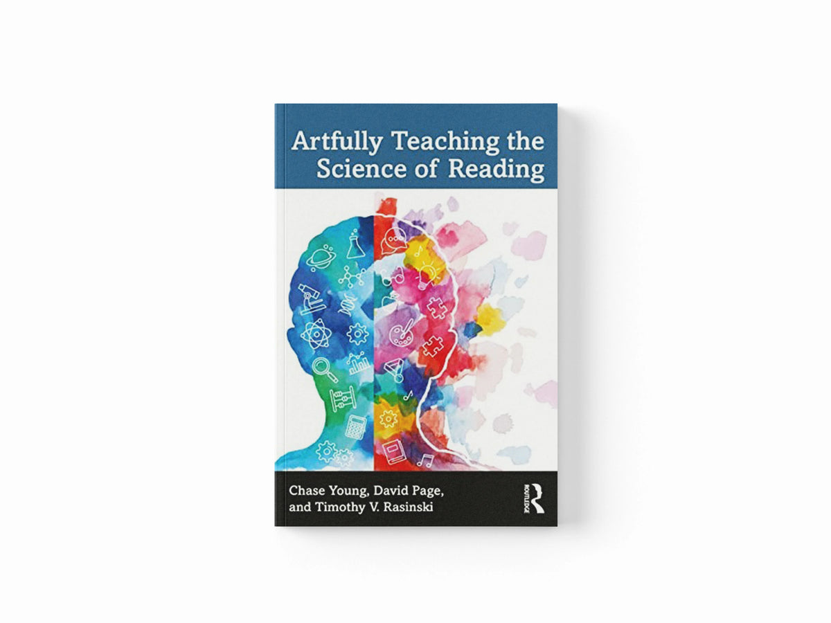 Artfully Teaching the Science of Reading by Chase Young; Timothy V. Rasinski; David Paige; 9781032080864