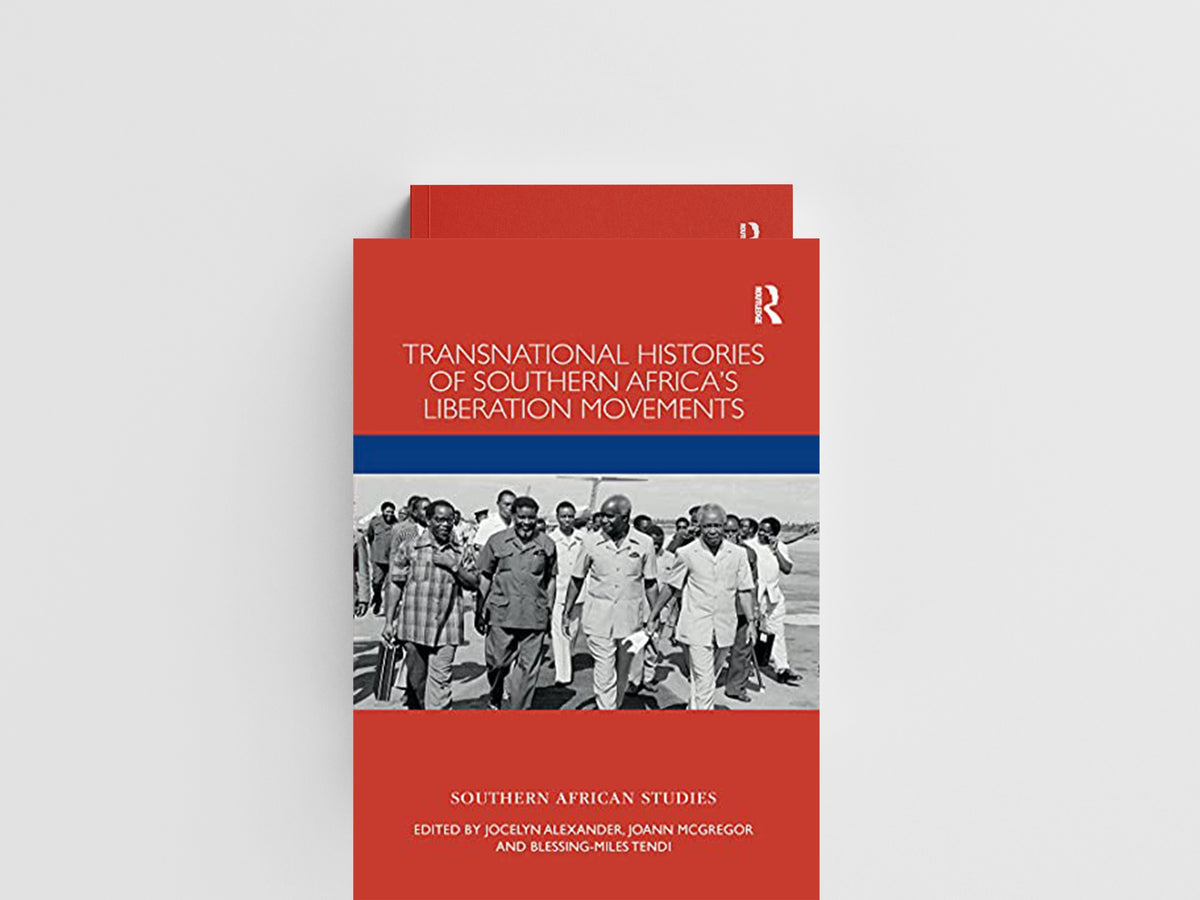 Transnational Histories of Southern Africa’s Liberation Movements; 9781032084046