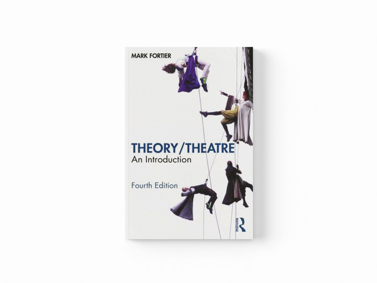 Theory/Theatre by Mark  Fortier; 9781032493626