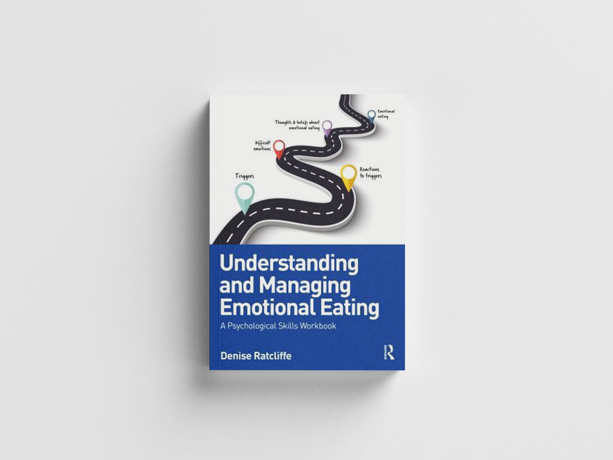 Understanding and Managing Emotional Eating by Denise Ratcliffe; 9781032664347