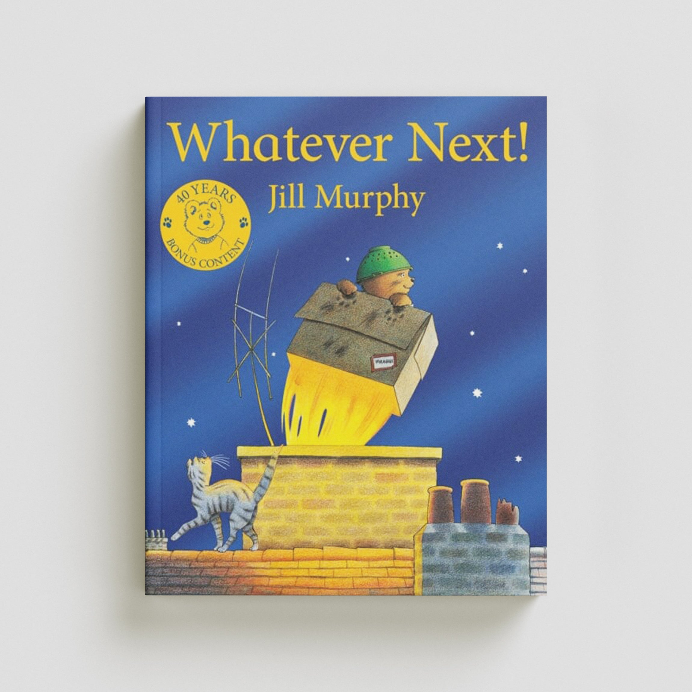 Whatever Next! : 40th Anniversary Edition by Jill Murphy; 9781035011117
