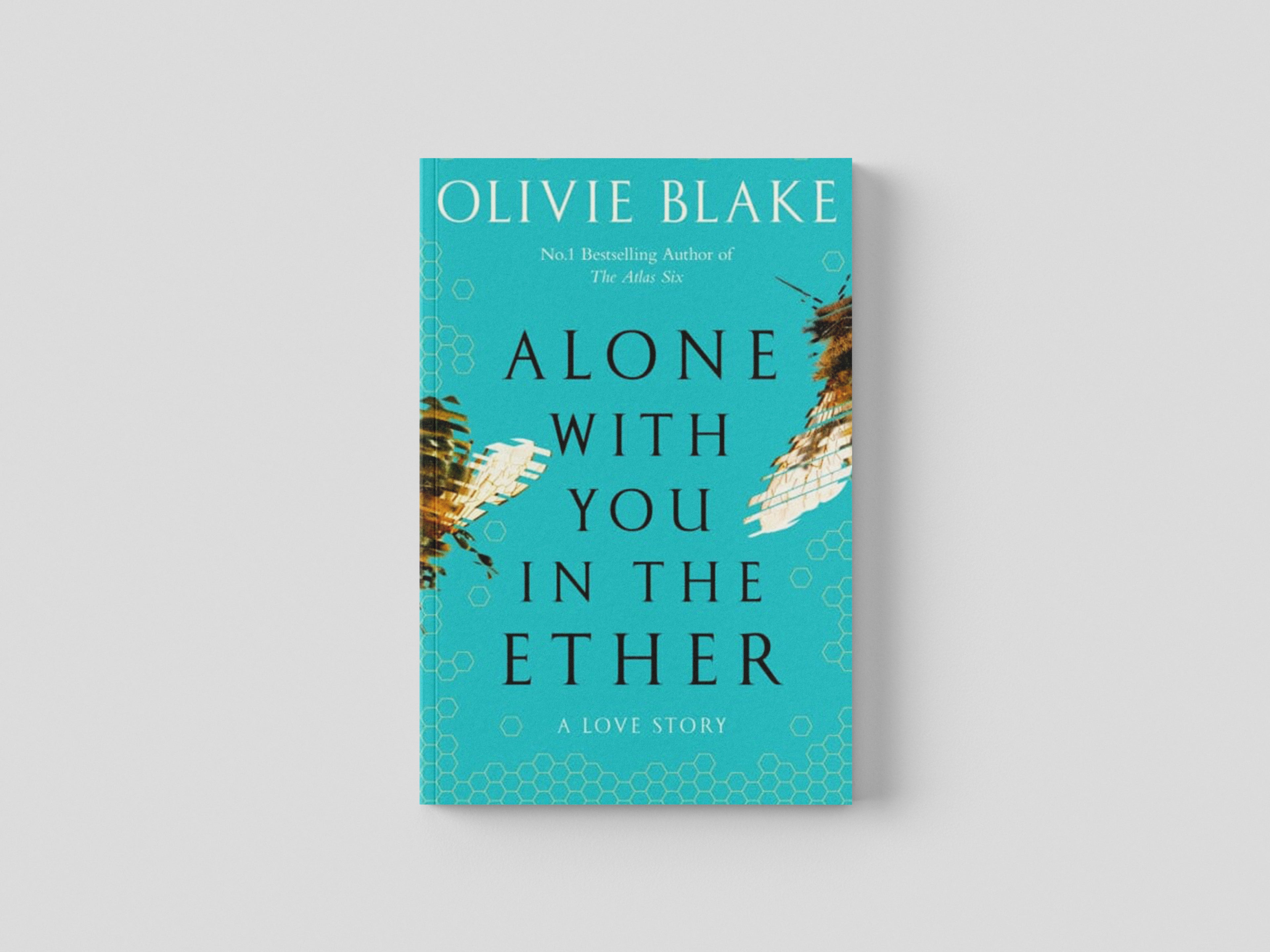 Alone With You in the Ether by Olivie Blake; 9781035012923