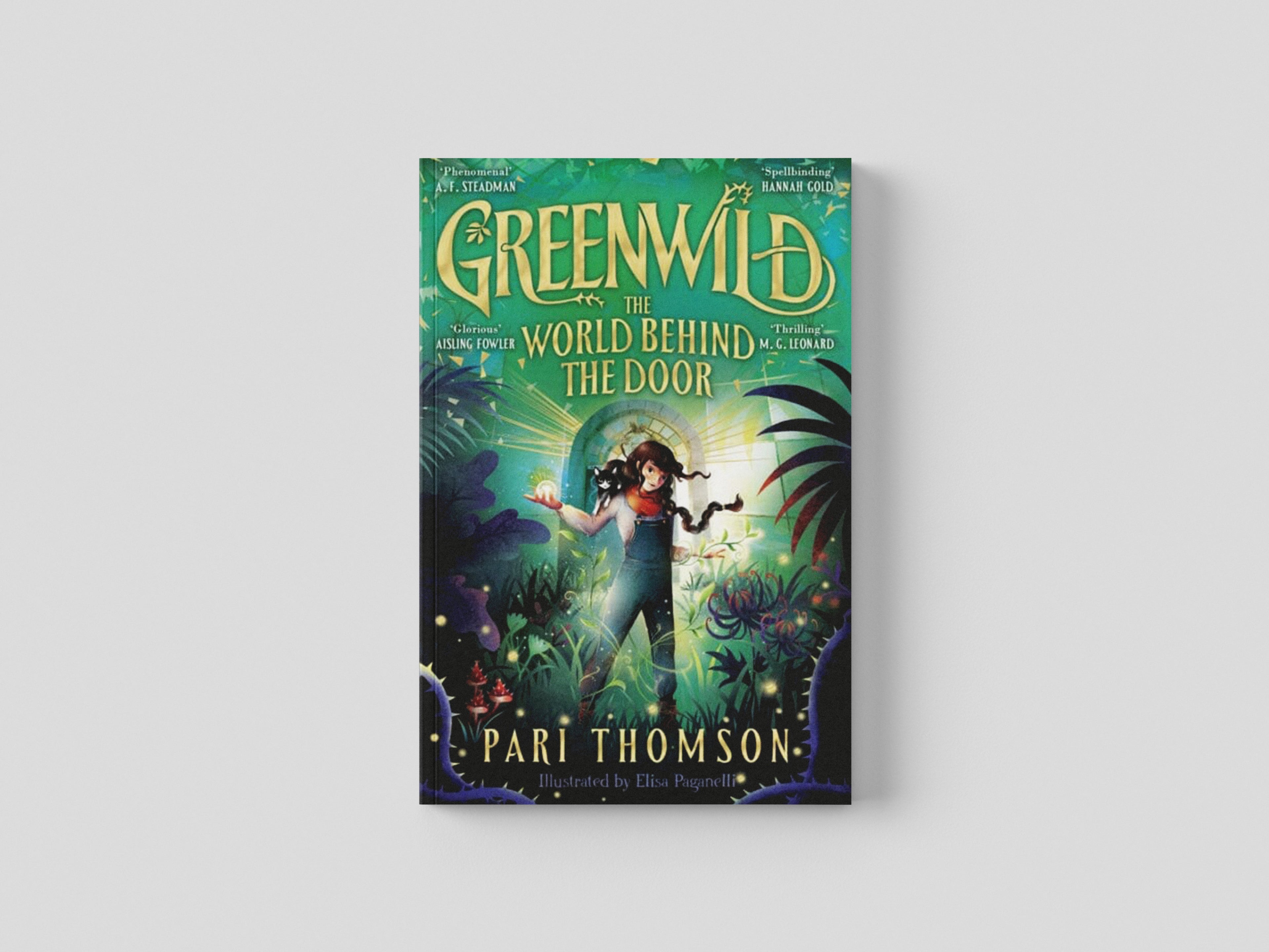 Greenwild: The World Behind The Door by Pari Thomson; 9781035015740