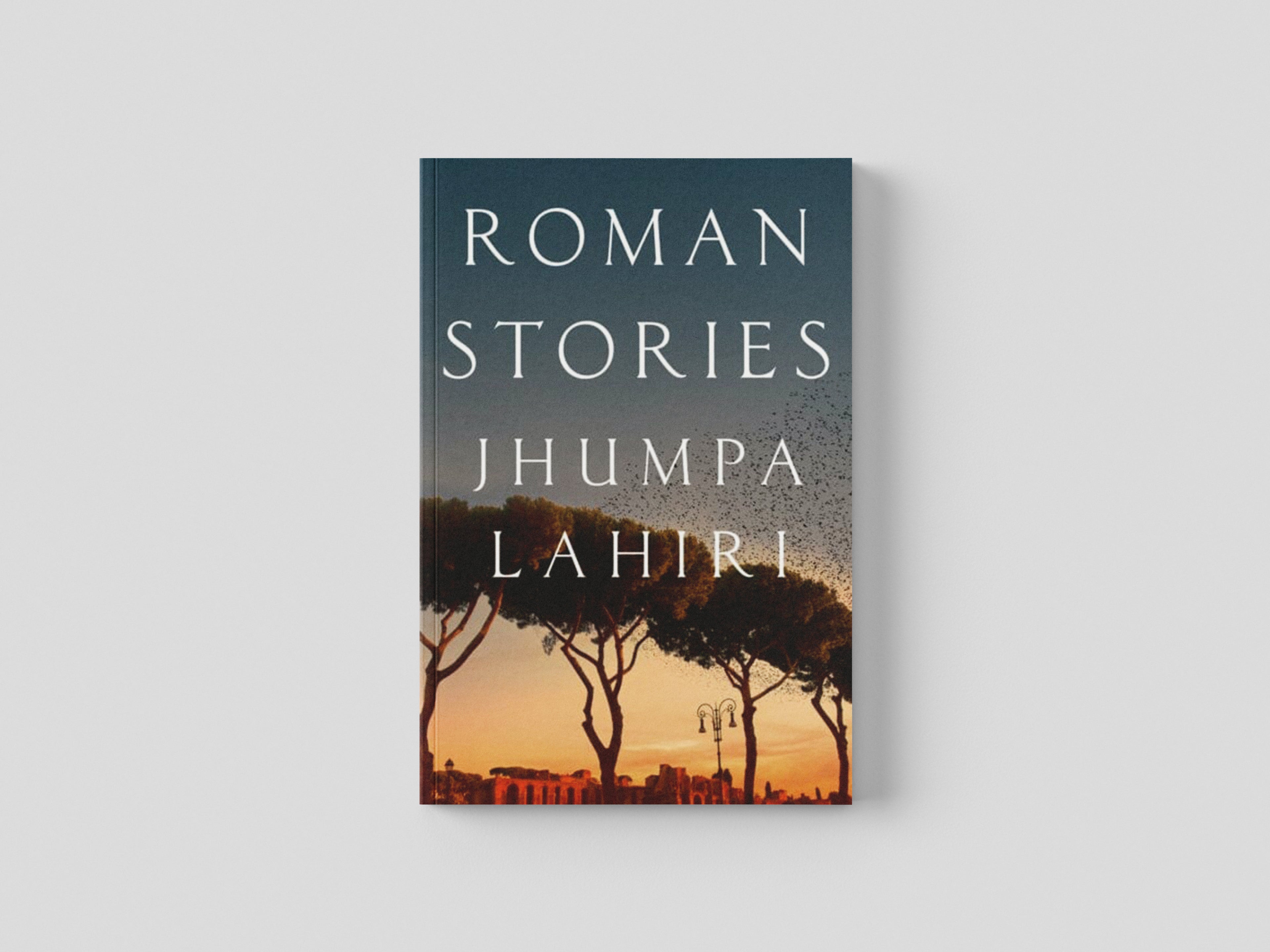 Roman Stories by Jhumpa Lahiri; 9781035017553