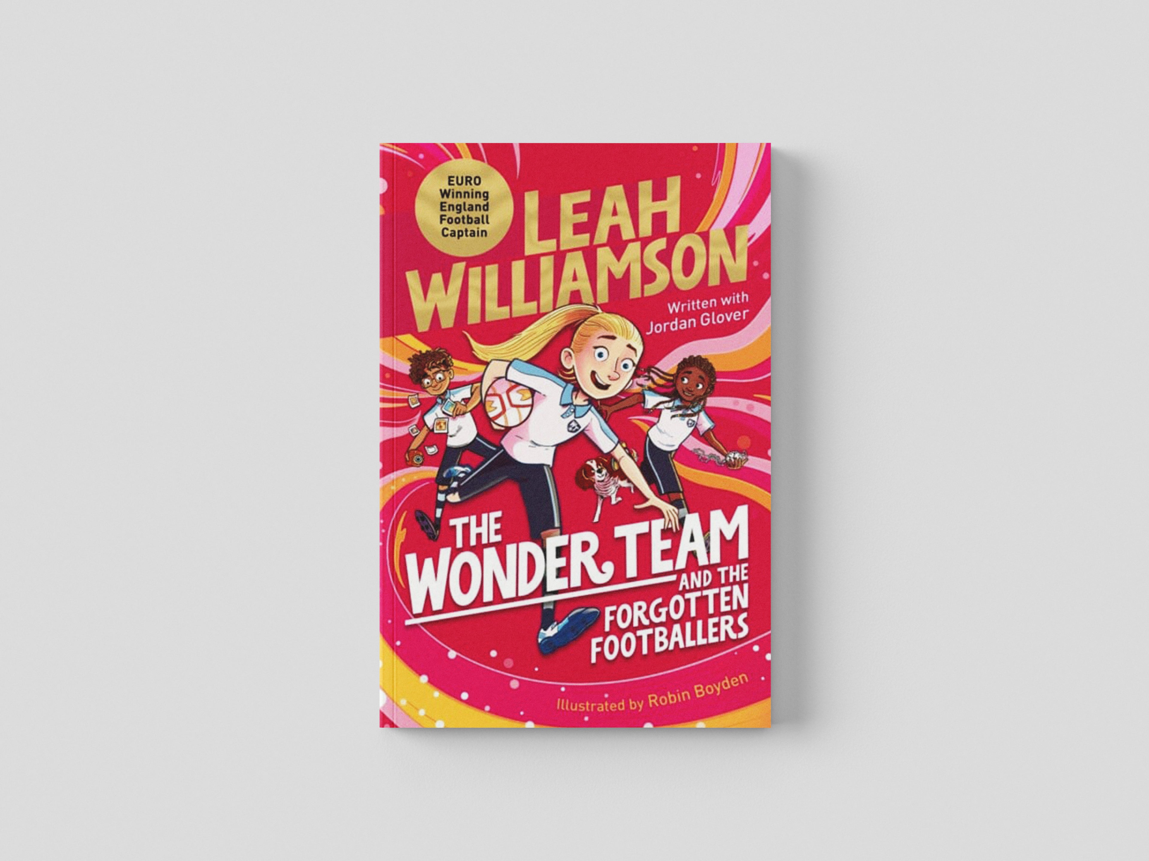 The Wonder Team and the Forgotten Footballers by Leah Williamson; 9781035023134