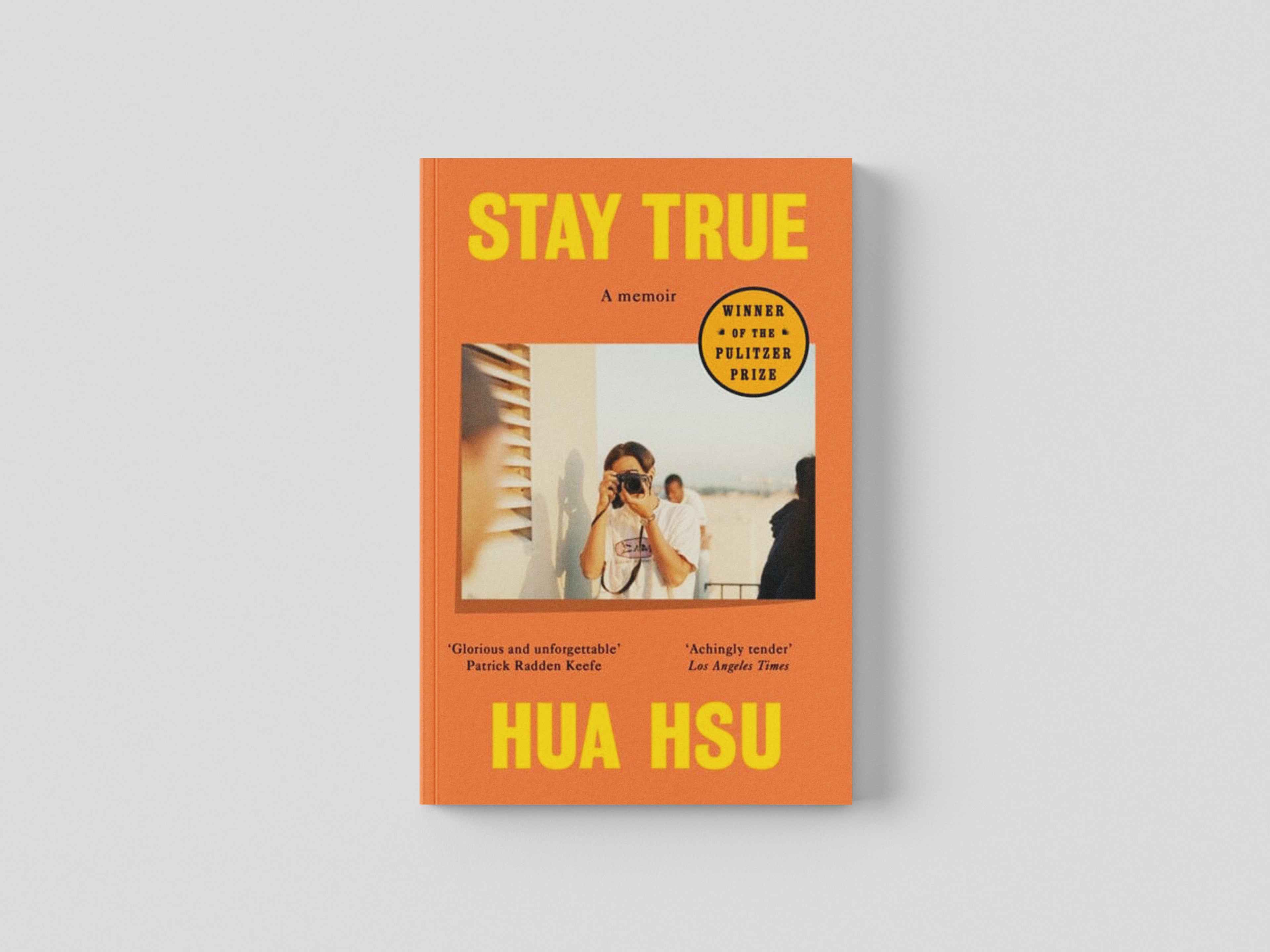 Stay True by Hua Hsu; 9781035036370