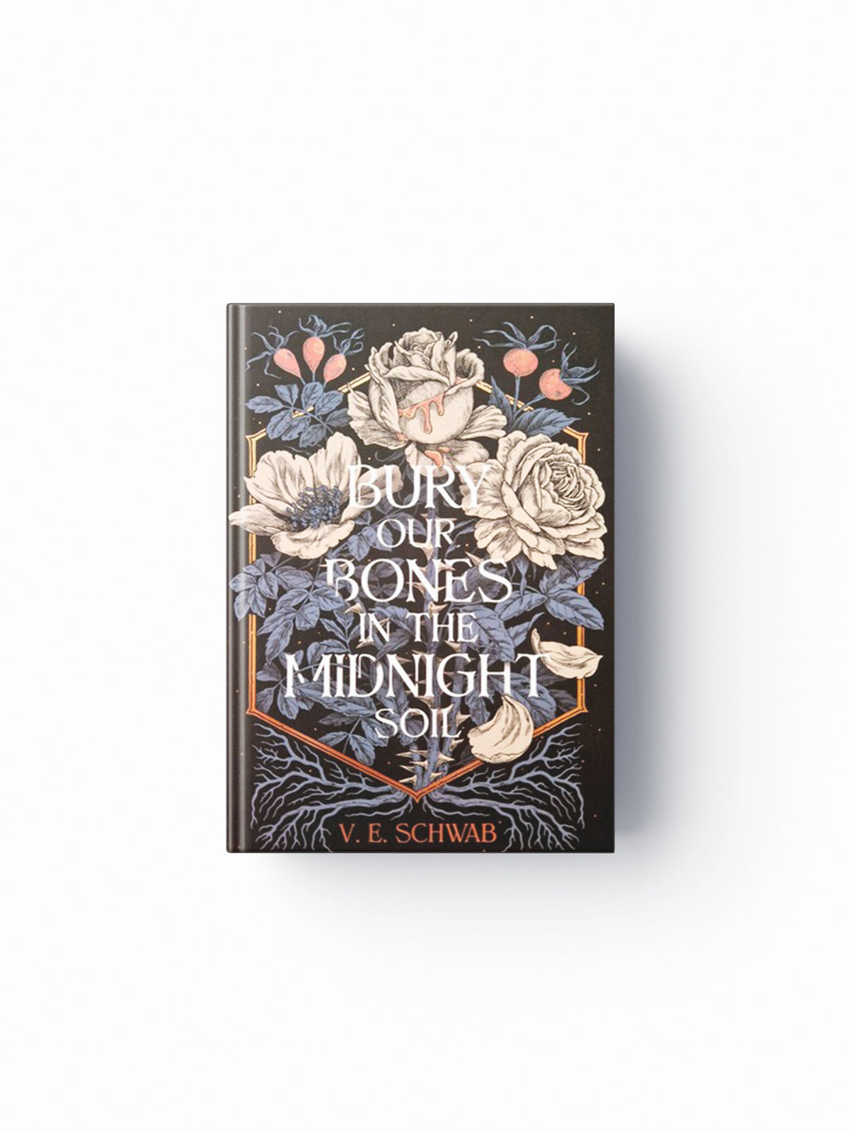 Bury Our Bones in the Midnight Soil by V. E. Schwab; 9781035064649