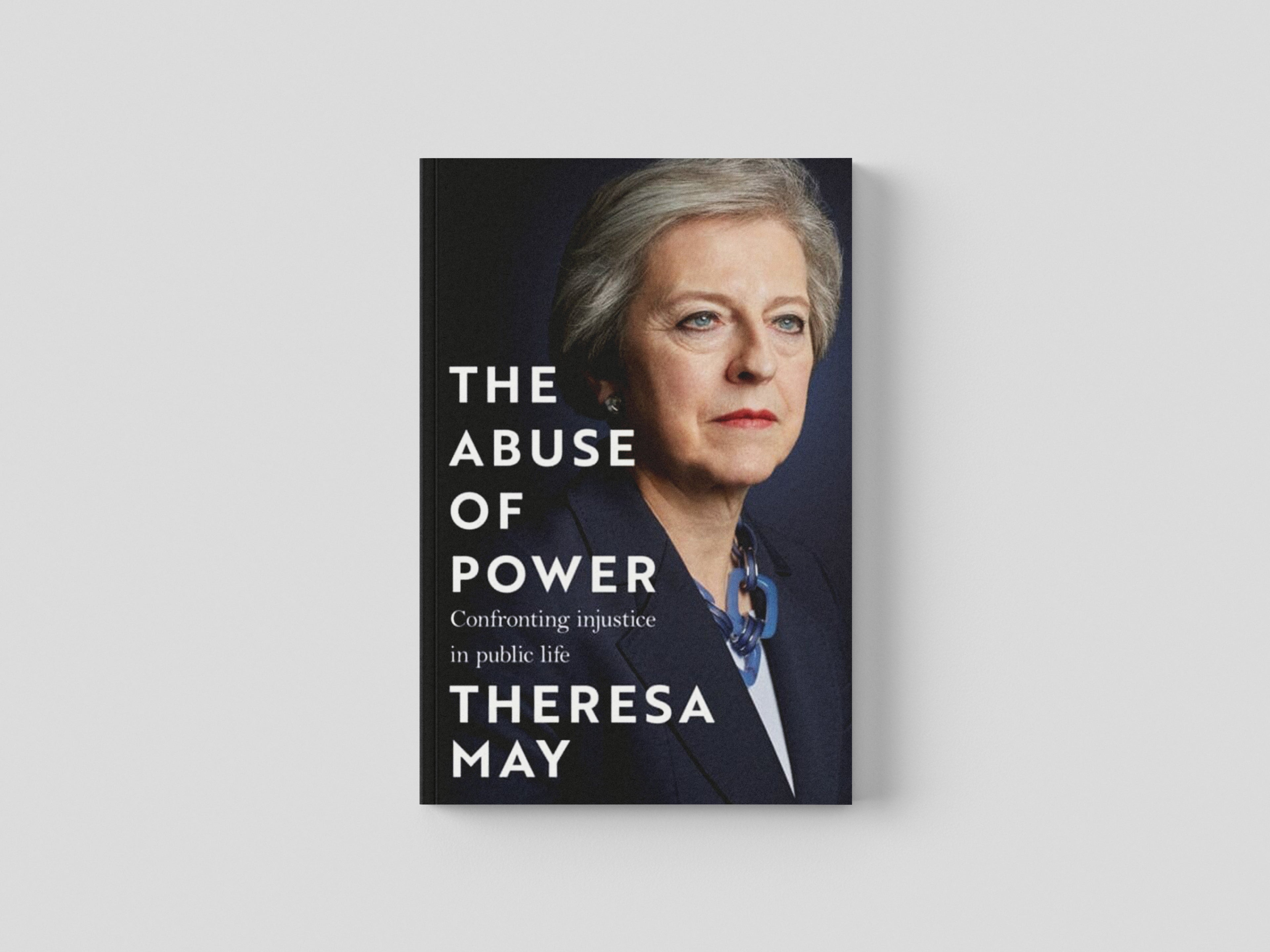 The Abuse of Power by Theresa May; 9781035409884