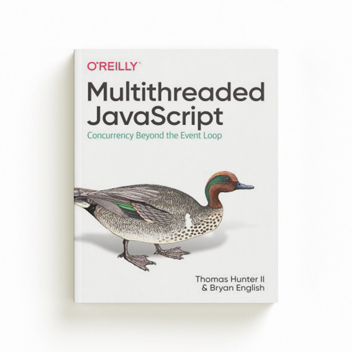 Multithreaded JavaScript by Bryan English; Thomas Hunter II; 9781098104436