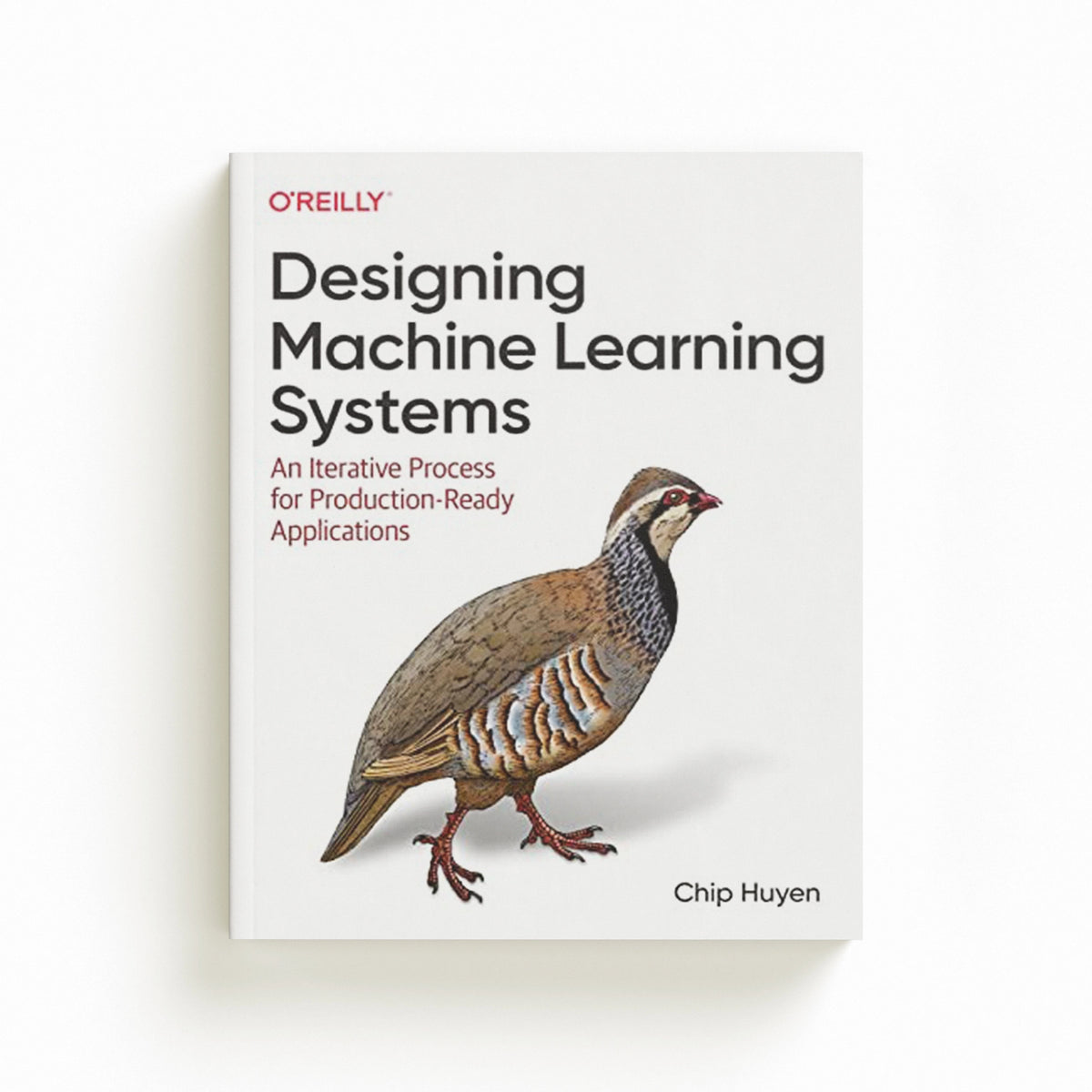 Designing Machine Learning Systems by Chip Huyen; 9781098107963