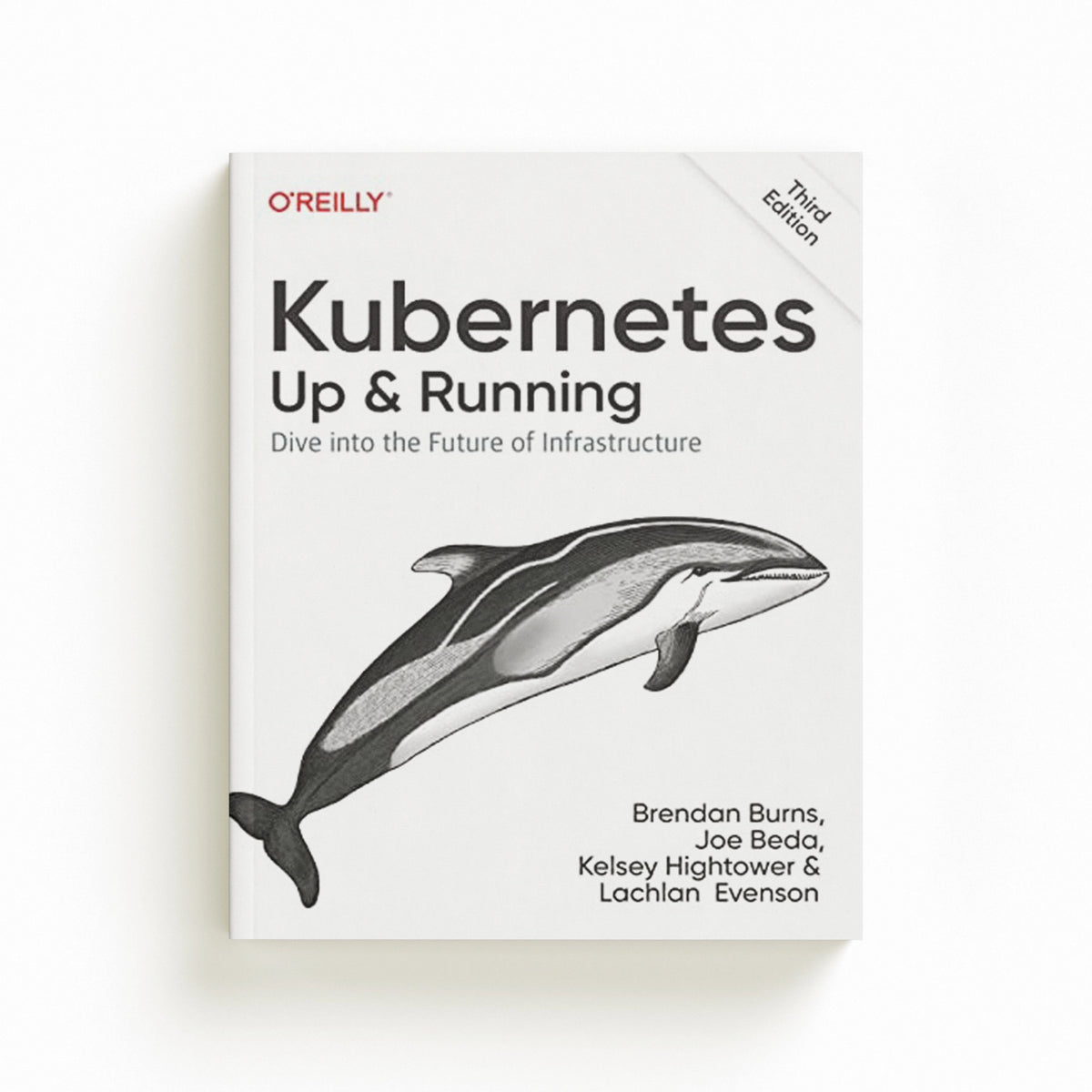 Kubernetes - Up and Running by Brendan Burns; Lachlan Evenson; Kelsey Hightower; Joe Beda; 9781098110208