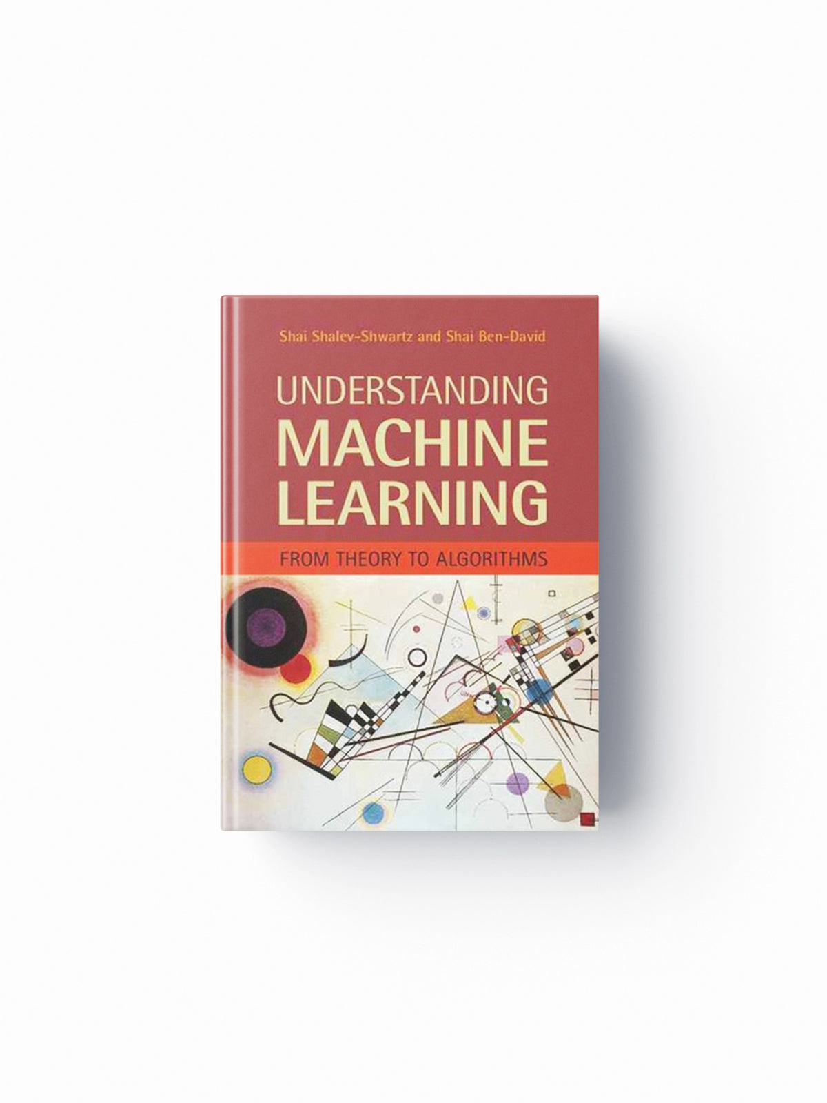 Understanding Machine Learning by Shai  Shalev-Shwartz; Shai  Ben-David; 9781107057135