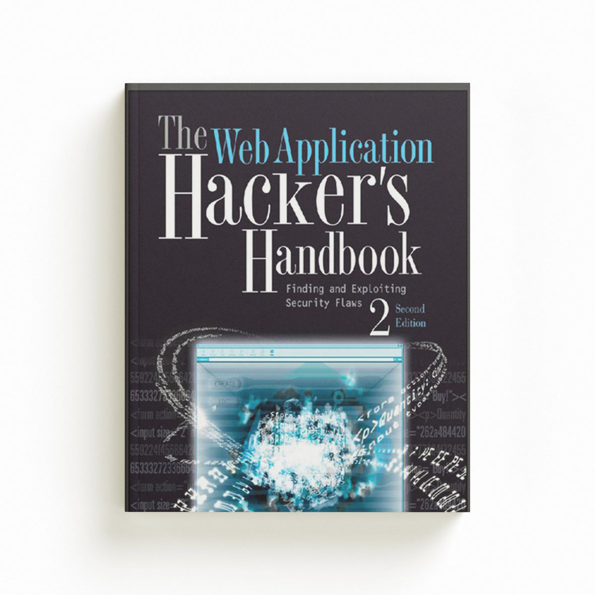 The Web Application Hacker's Handbook by Dafydd Stuttard; Marcus Pinto; 9781118026472