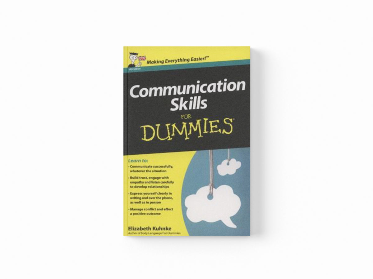 Communication Skills For Dummies, UK Edition by Elizabeth  Kuhnke; 9781118401248