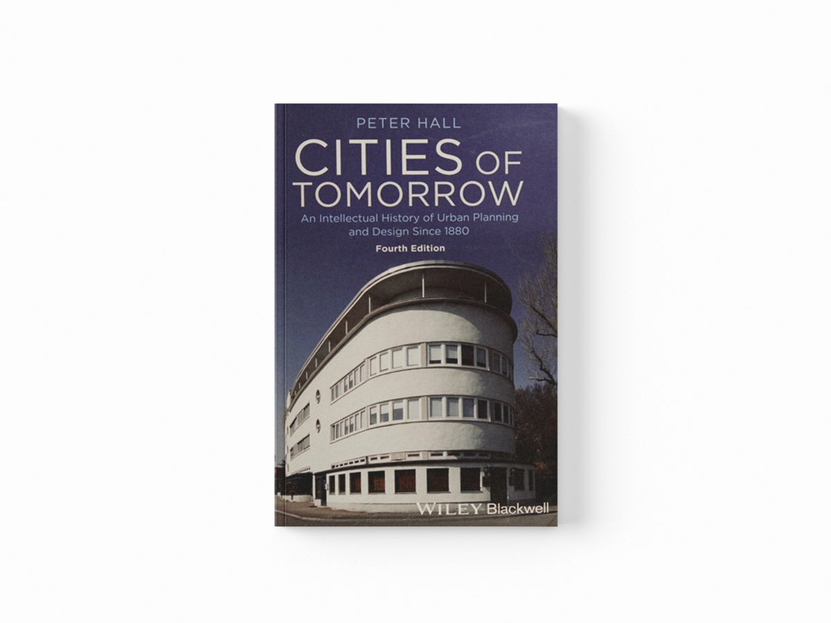 Cities of Tomorrow by Peter  Hall; 9781118456477