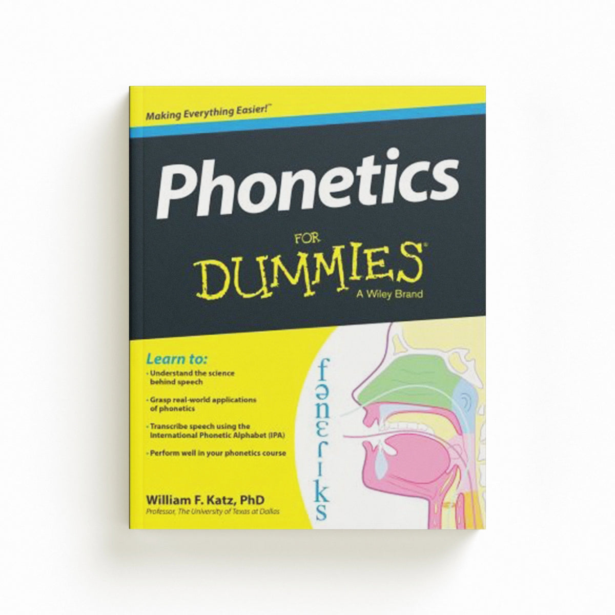 Phonetics For Dummies by William F. Katz; 9781118505083
