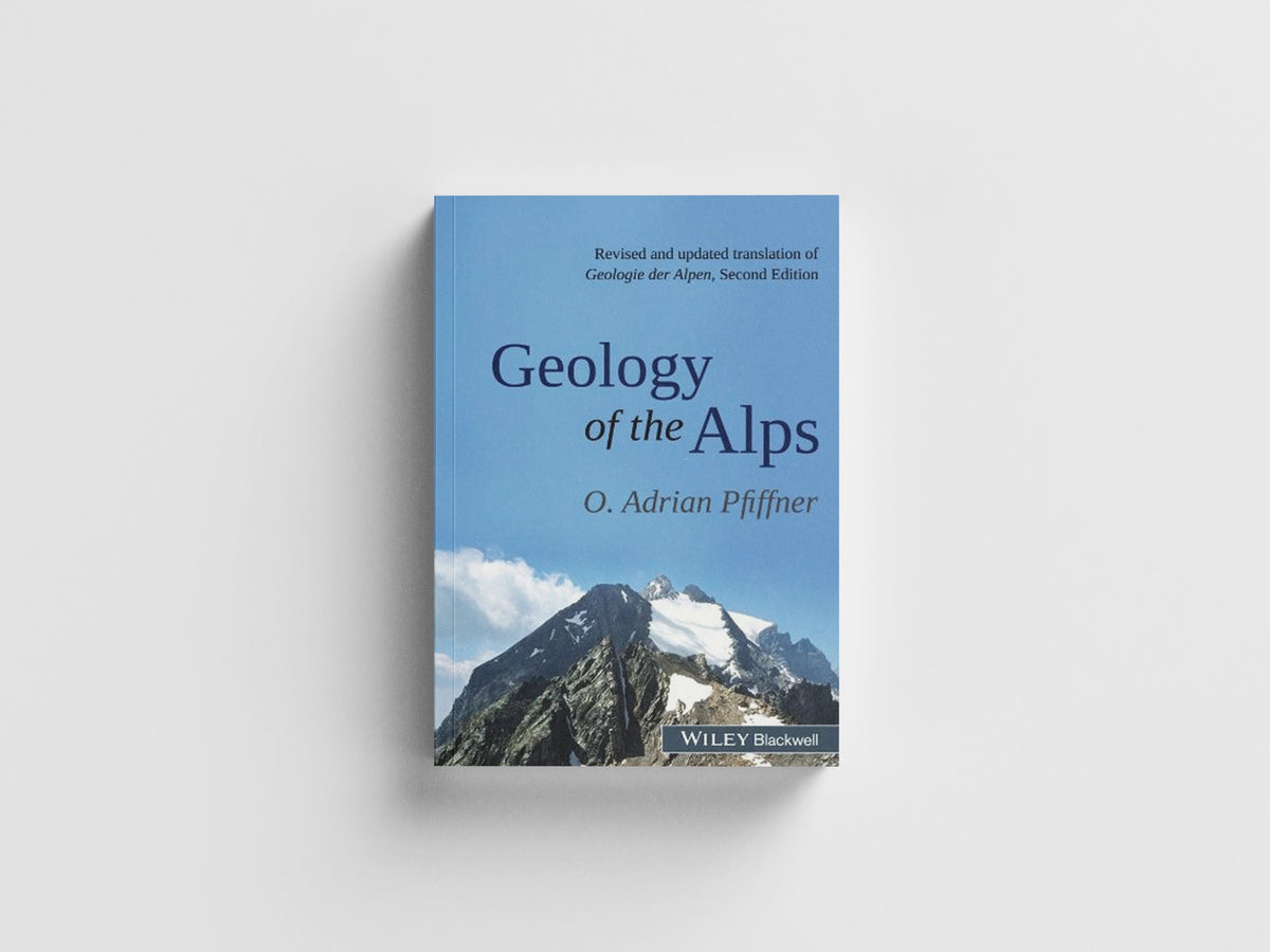 Geology of the Alps by O. Adrian Pfiffner; 9781118708125