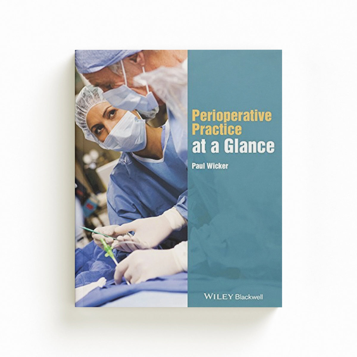 Perioperative Practice at a Glance by Paul  Wicker; 9781118842157
