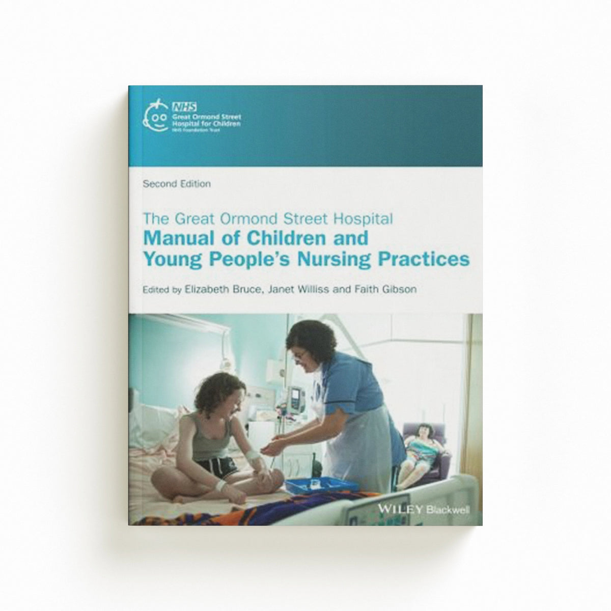The Great Ormond Street Hospital Manual of Children and Young People's Nursing Practices; 9781118898222