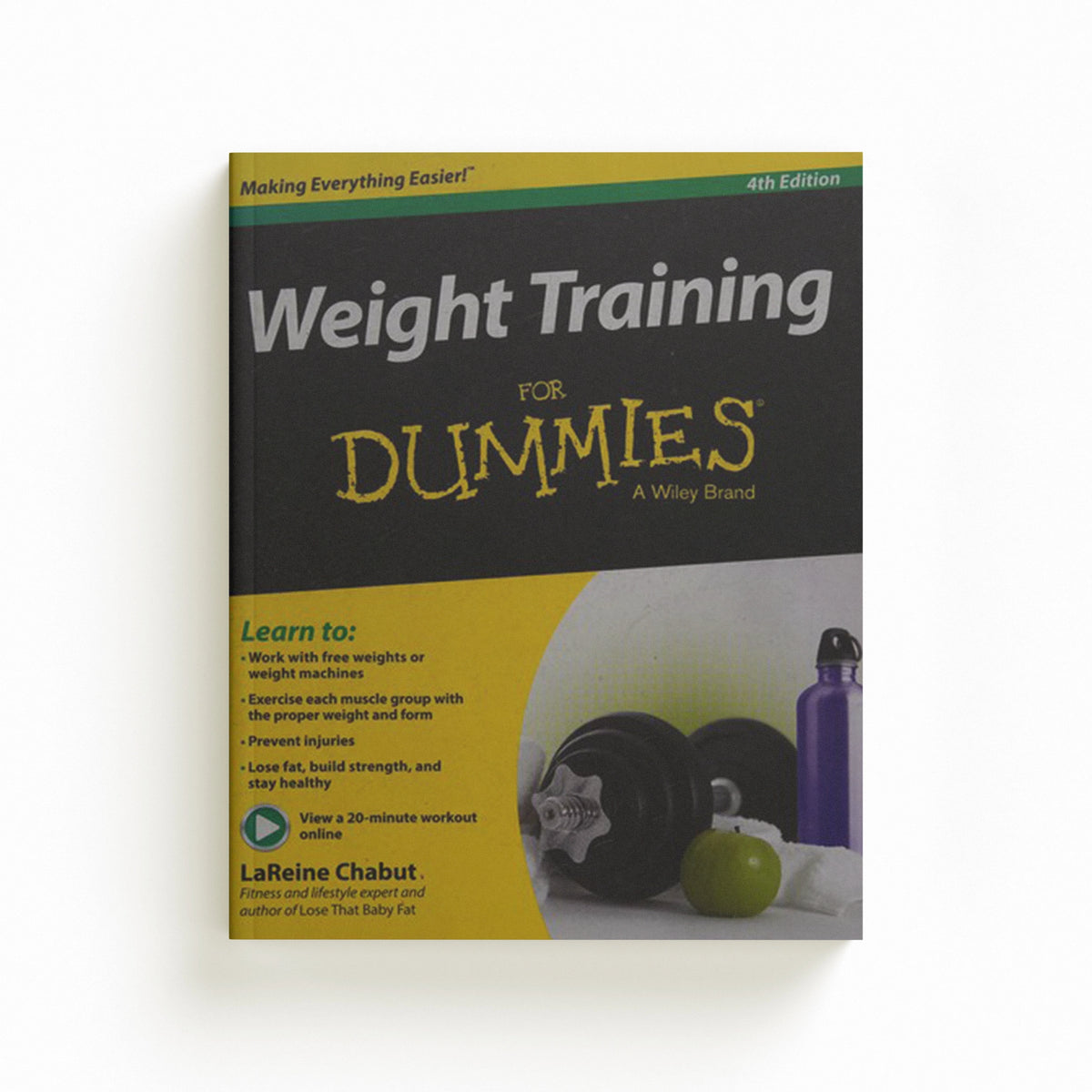 Weight Training For Dummies by LaReine Chabut; 9781118940747