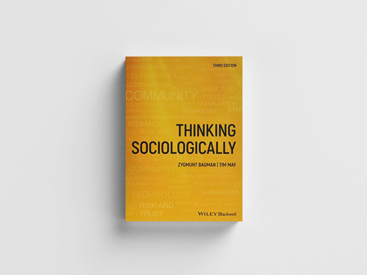 Thinking Sociologically by Tim  May; Zygmunt  Bauman; 9781118959985