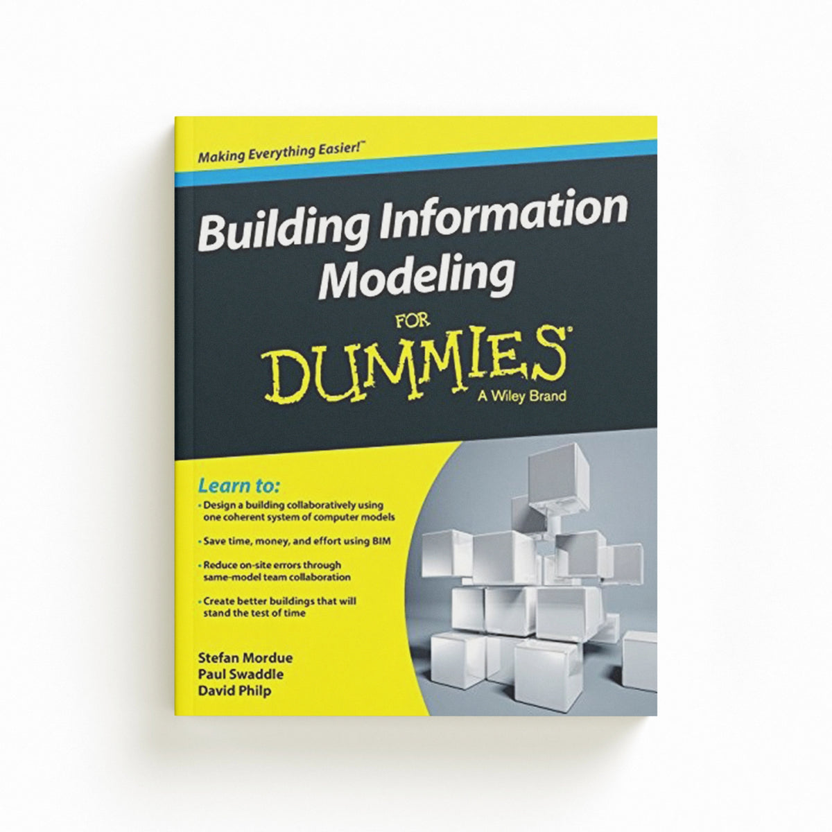 Building Information Modeling For Dummies by David Philp; Stefan Mordue; Paul Swaddle; 9781119060055